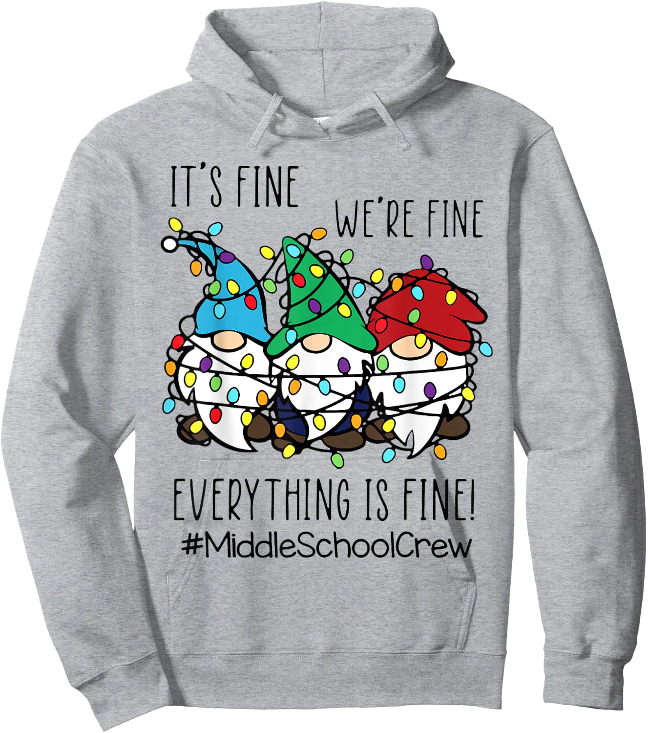 It's Fine We're Fine Gnome Middle School Teacher Christmas Hoodie - Hoodie | Ash