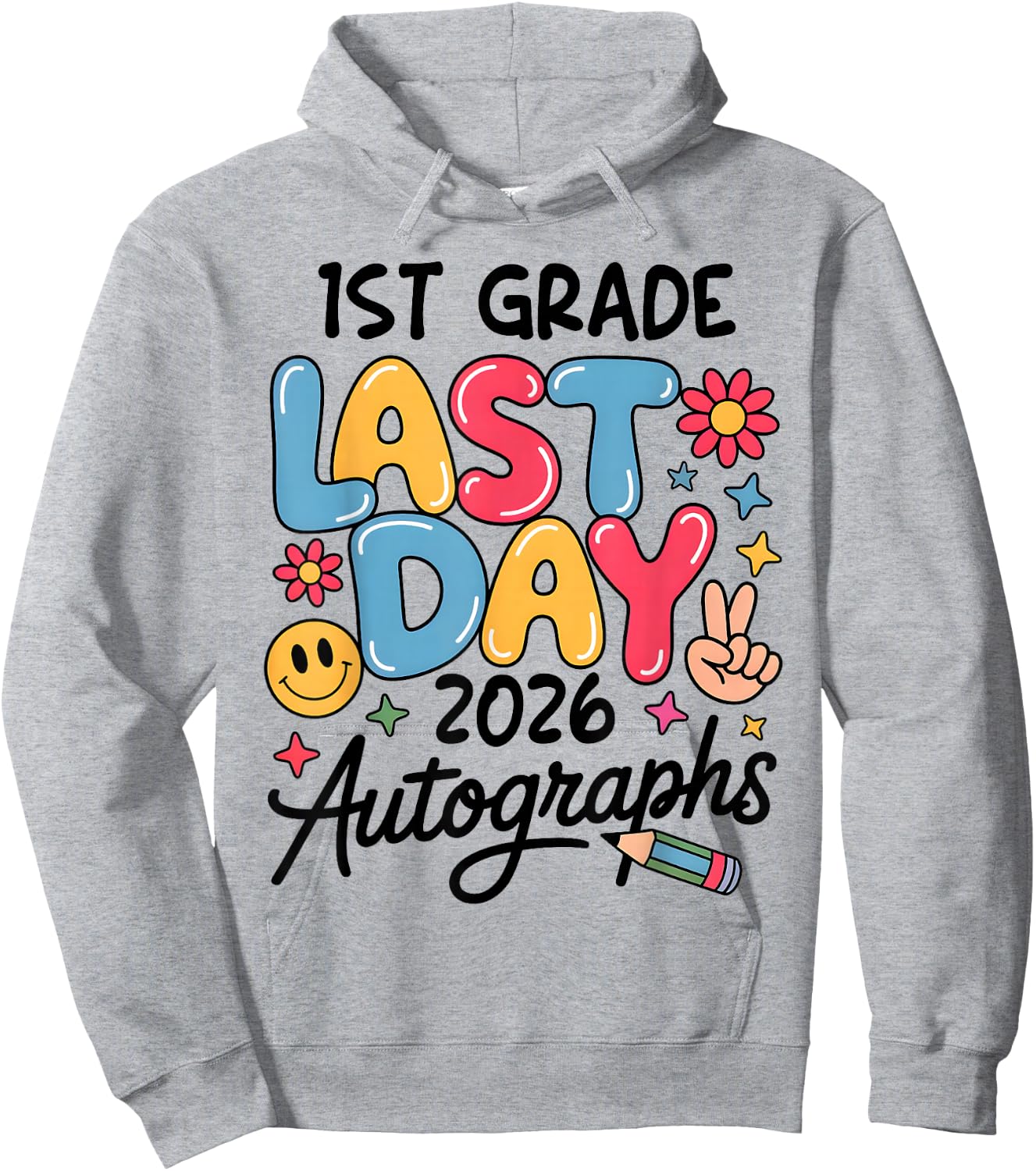 Last Day Autographs 2026 1st Grade Last Day of School Kids Hoodie - Hoodie | Ash