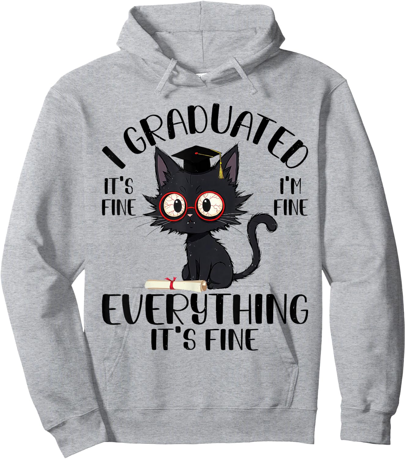 Funny Graduation Cat - Everything Is Fine Cool Grad Hoodie - Hoodie | Ash