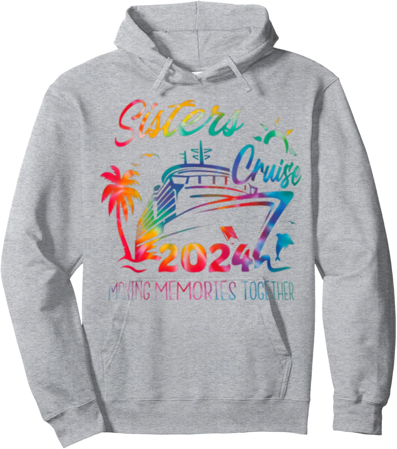 Sister Cruise 2024 Making Memories Together Tie Dye Vacation Hoodie - Hoodie | Ash