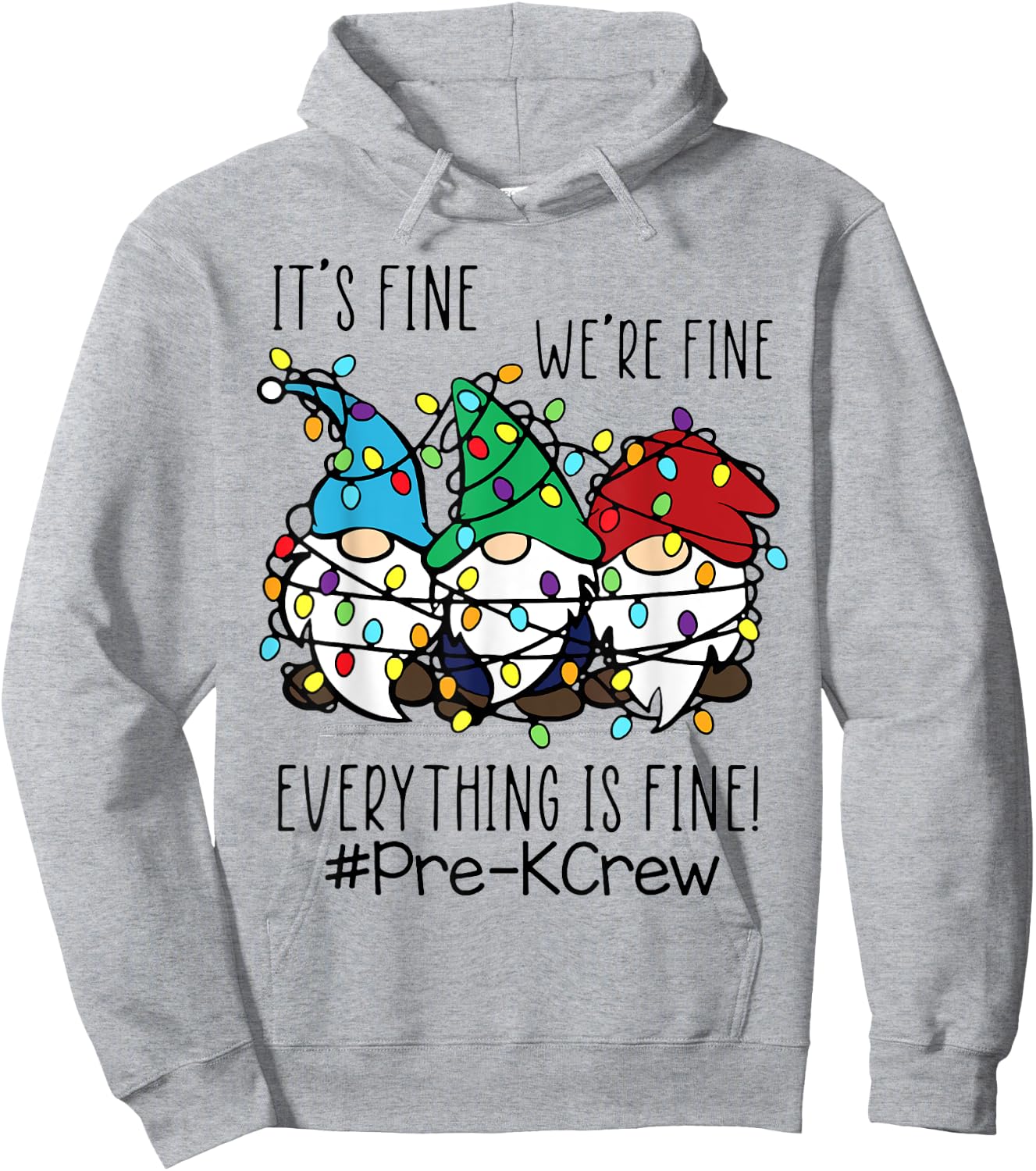 It's Fine We're Fine Gnome Pre-K Teacher Christmas Light Women Hoodie - Hoodie | Ash