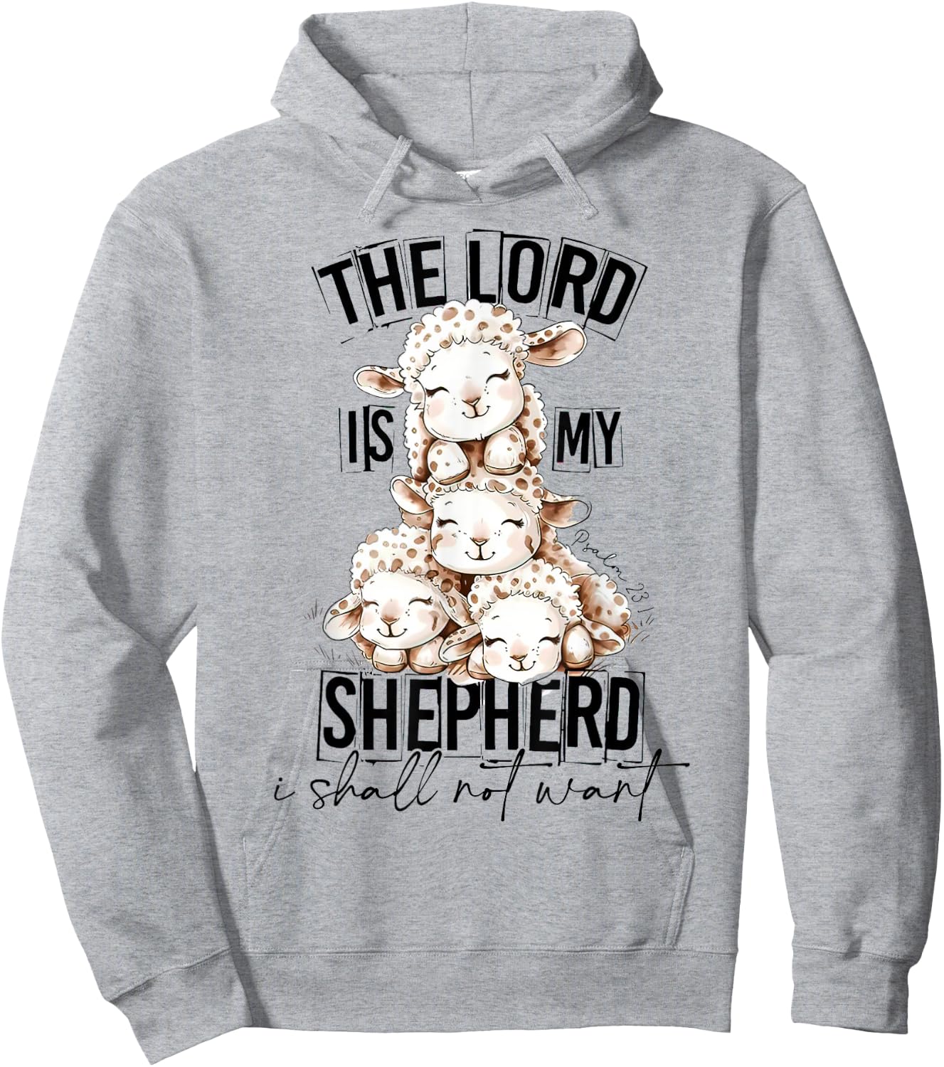 The Lord Is My Shepherd I Shall Not Want, Easter Vibes Hoodie - Hoodie | Ash