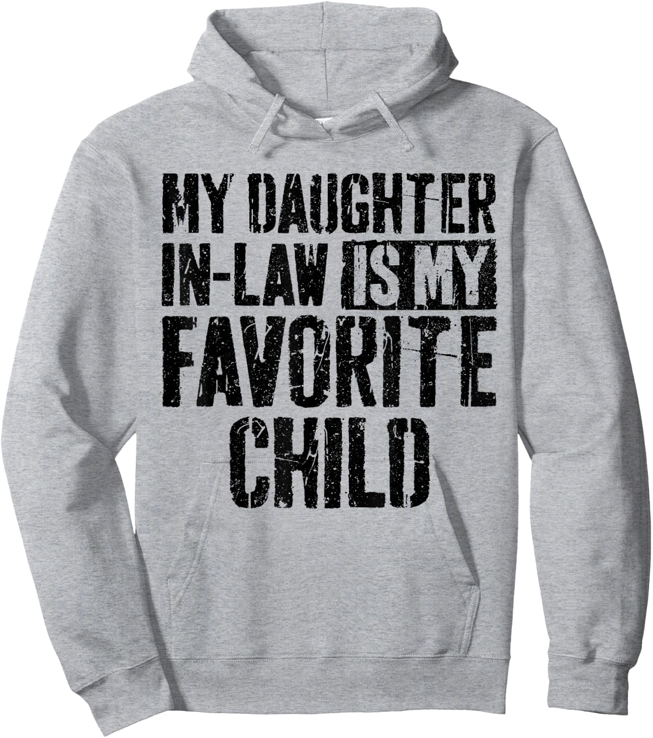 My Daughter in Law is My Favorite Child Shirt Fathers Day Hoodie - Hoodie | Ash