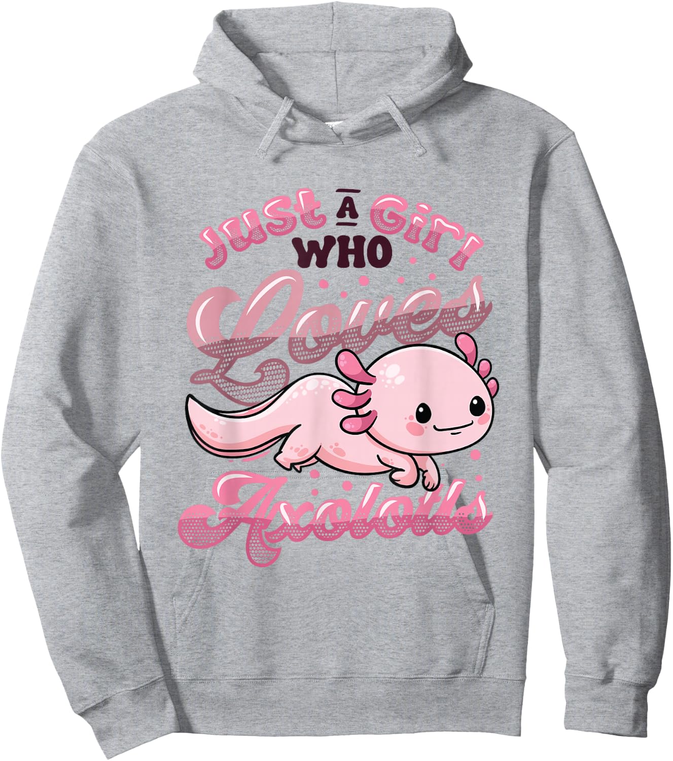Just A Girl Who Loves Axolotls Girls Axolotl Hoodie - Hoodie | Ash