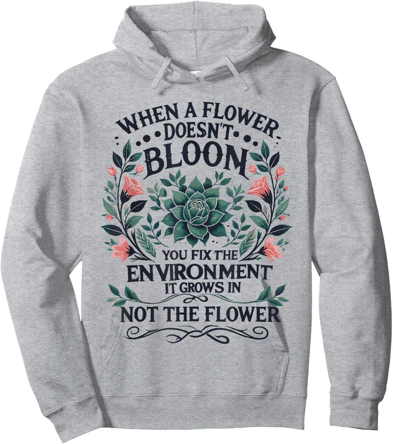 When A Flower Doesn't Bloom Special Education Teacher Hoodie - Hoodie | Ash