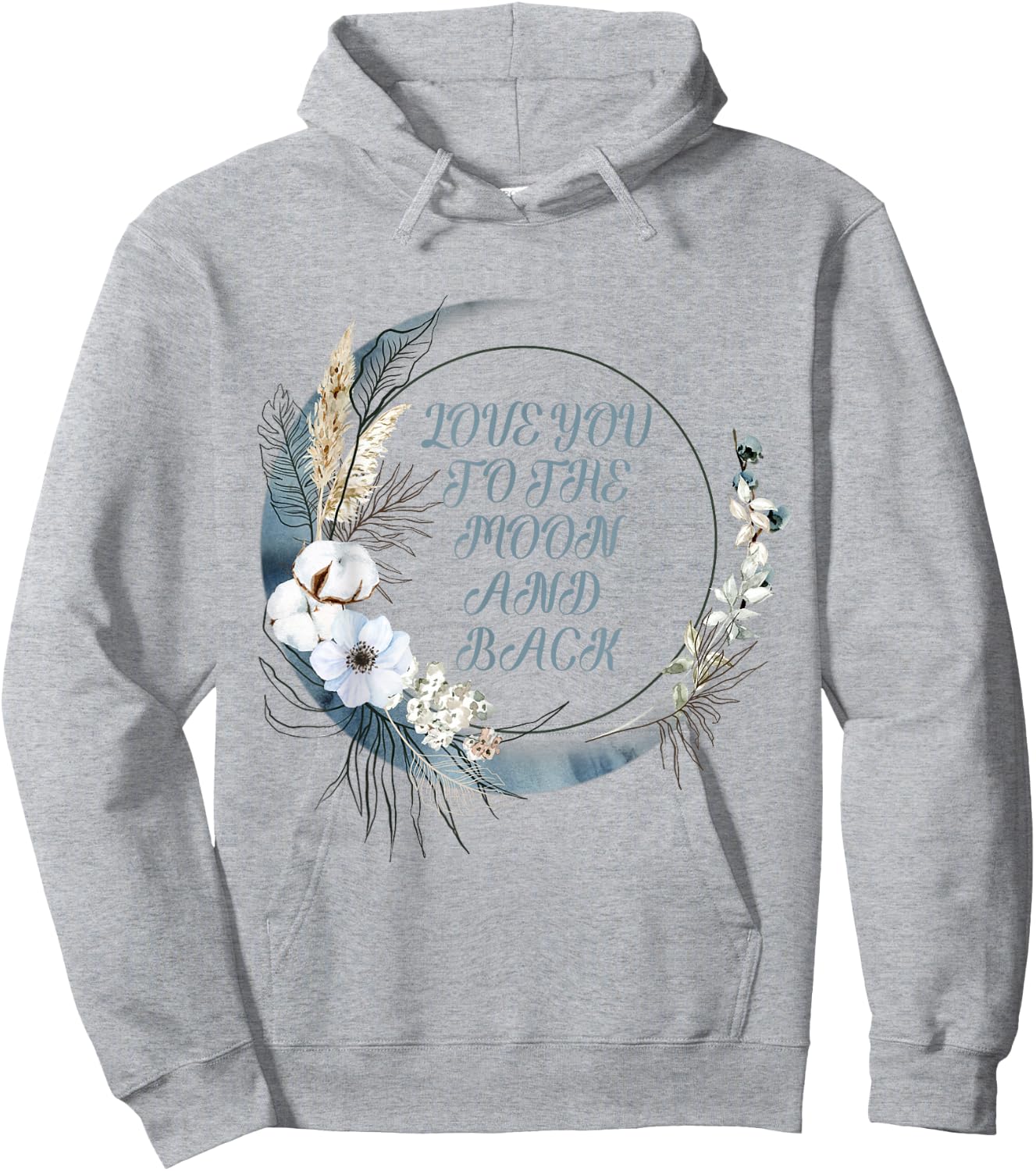 Love You to the Moon and Back Hoodie - Hoodie | Ash