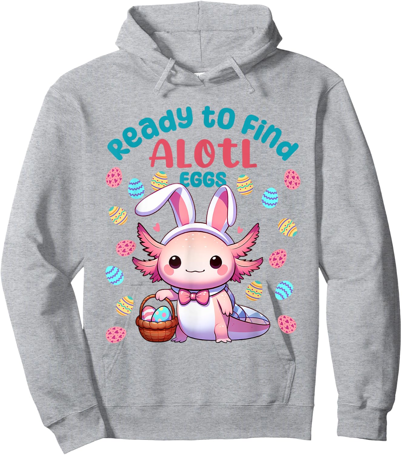 Ready to Find Alotl Eggs Cute Easter Axolotl Kawaii Anime Hoodie - Hoodie | Ash