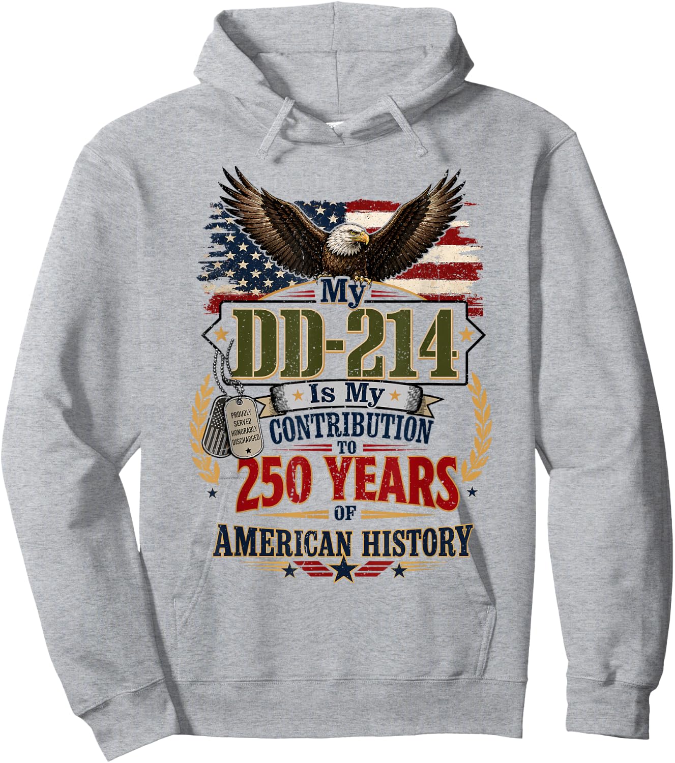 My DD-214 is My Contribution US Veteran 250 Years 250th Hoodie - Hoodie | Ash