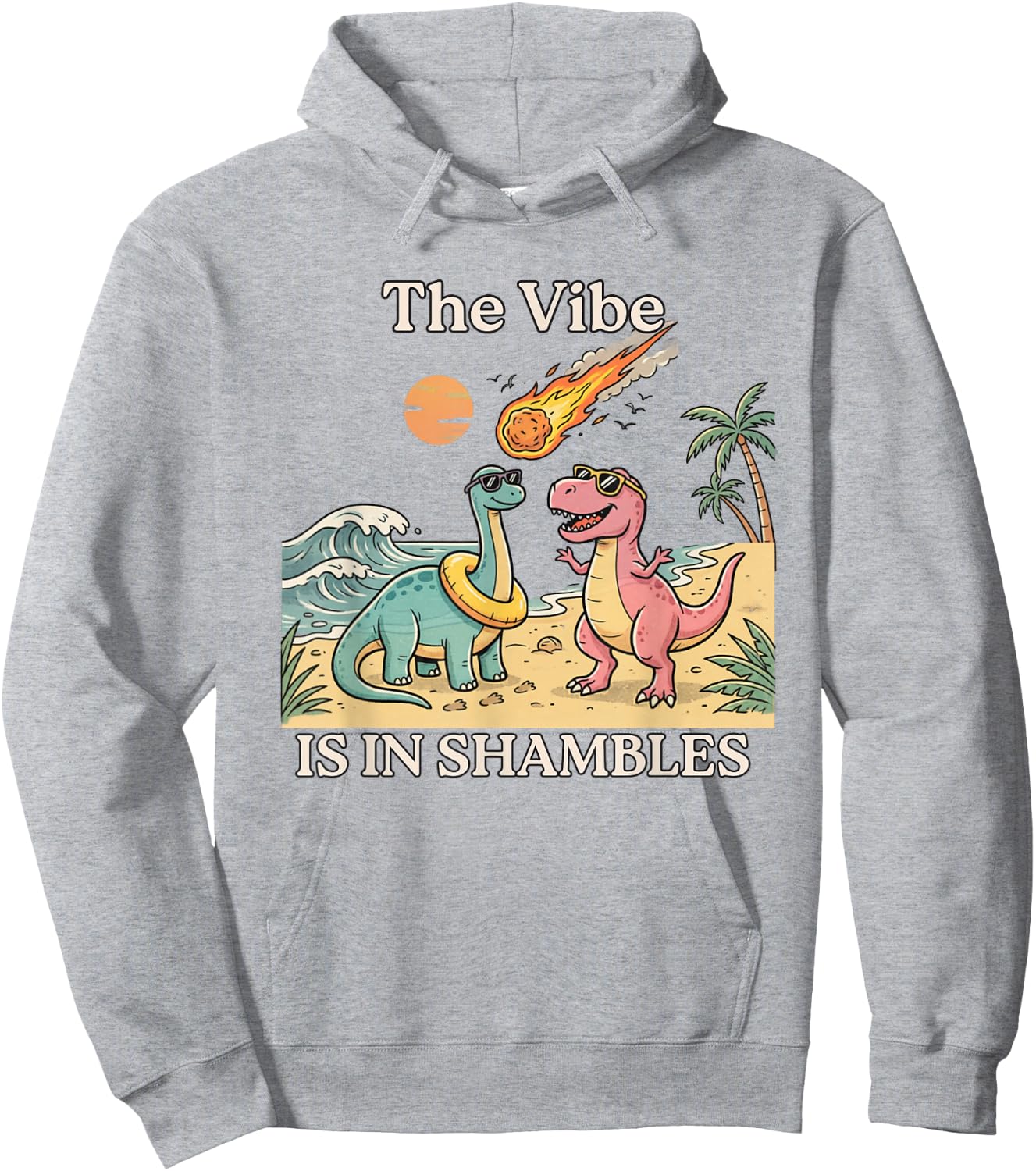 Funny Dinosaur The Vibe is in Shambles Hoodie - Hoodie | Ash