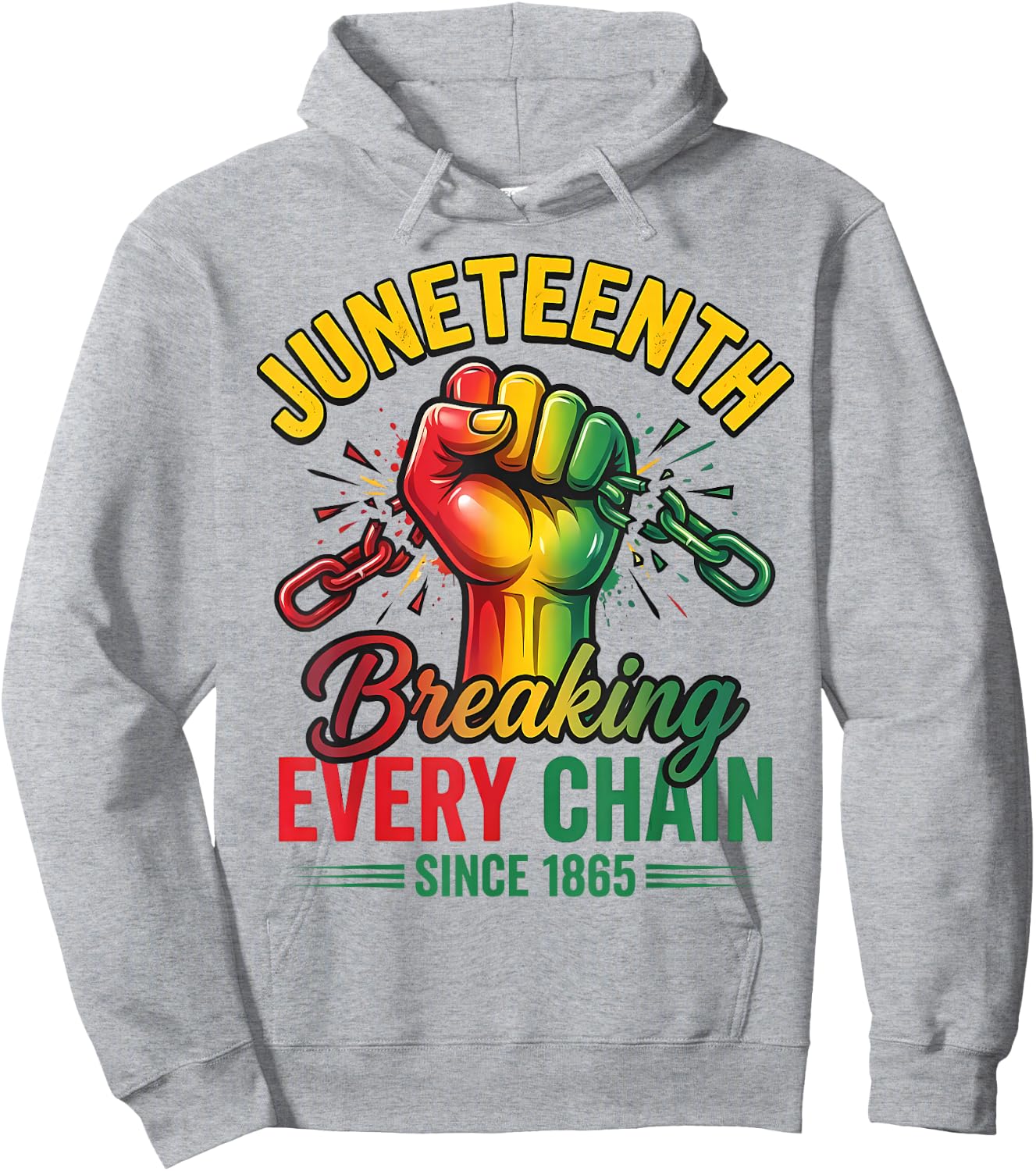 Breaking Every Chain Since 1865 Black Women Men Juneteenth Hoodie - Hoodie | Ash