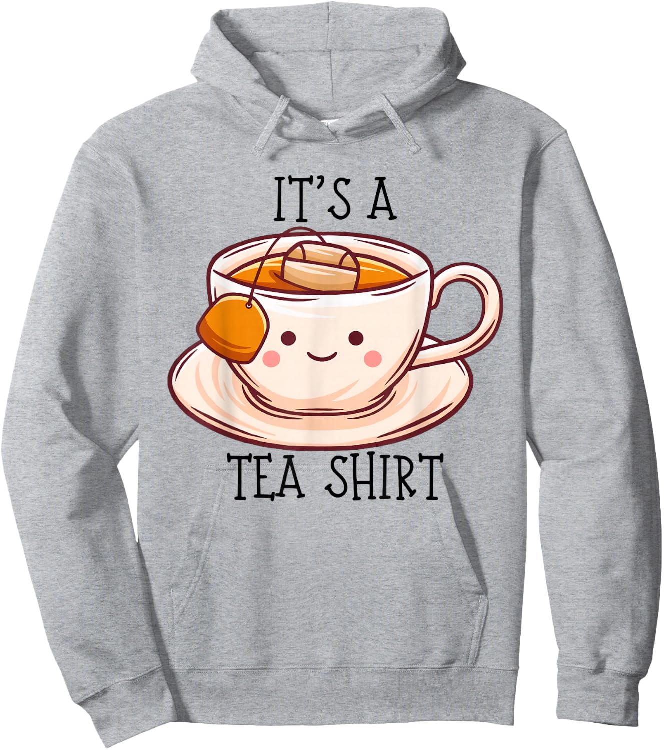 Niedliches Kawaii It's a Tea Shirt Lustiges Geschenk Teeliebhaber Männer Frauen Hoodie - Hoodie | Ash