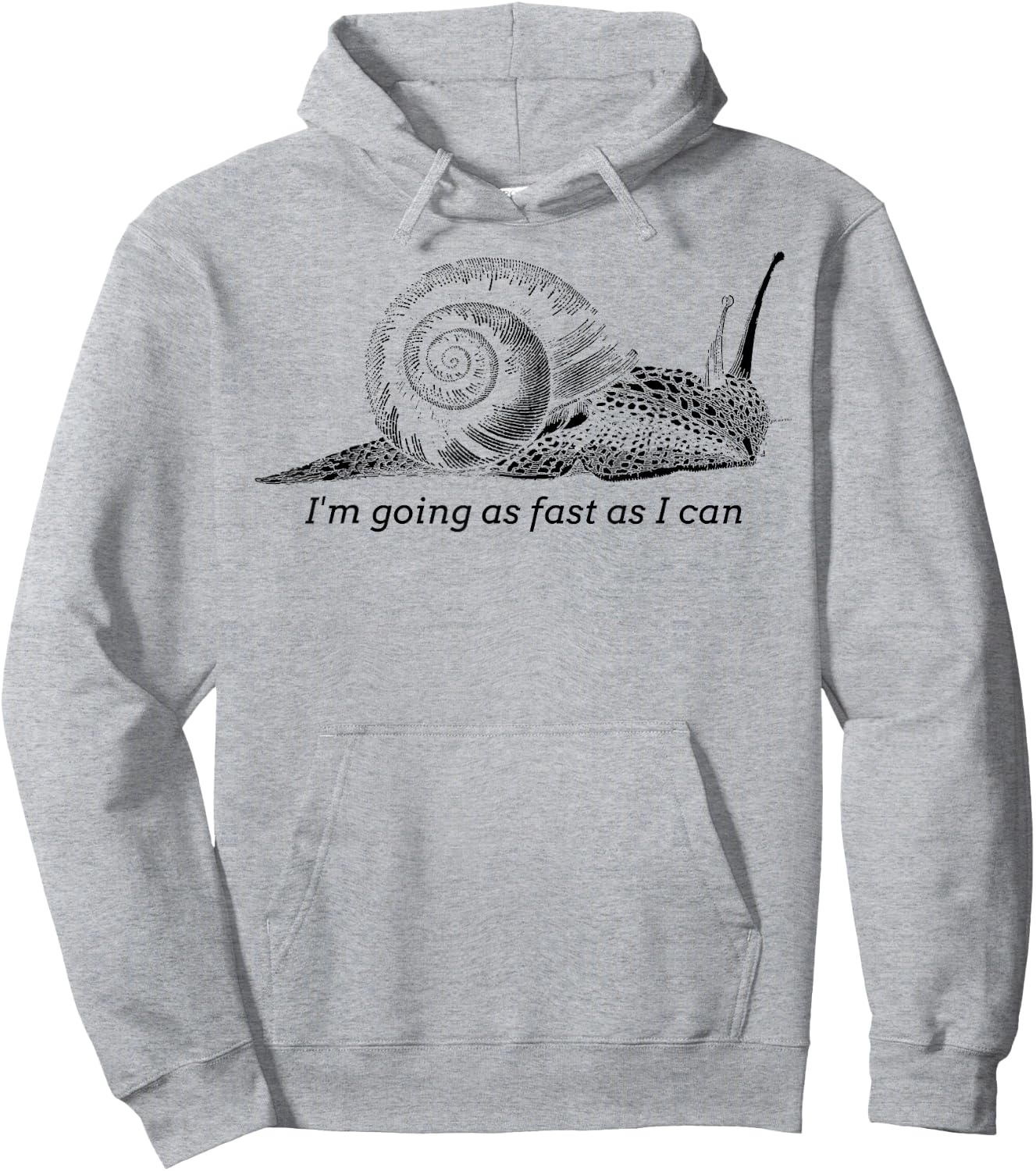 I'm Going as Fast as I Can Funny Snail Hoodie - Hoodie | Ash