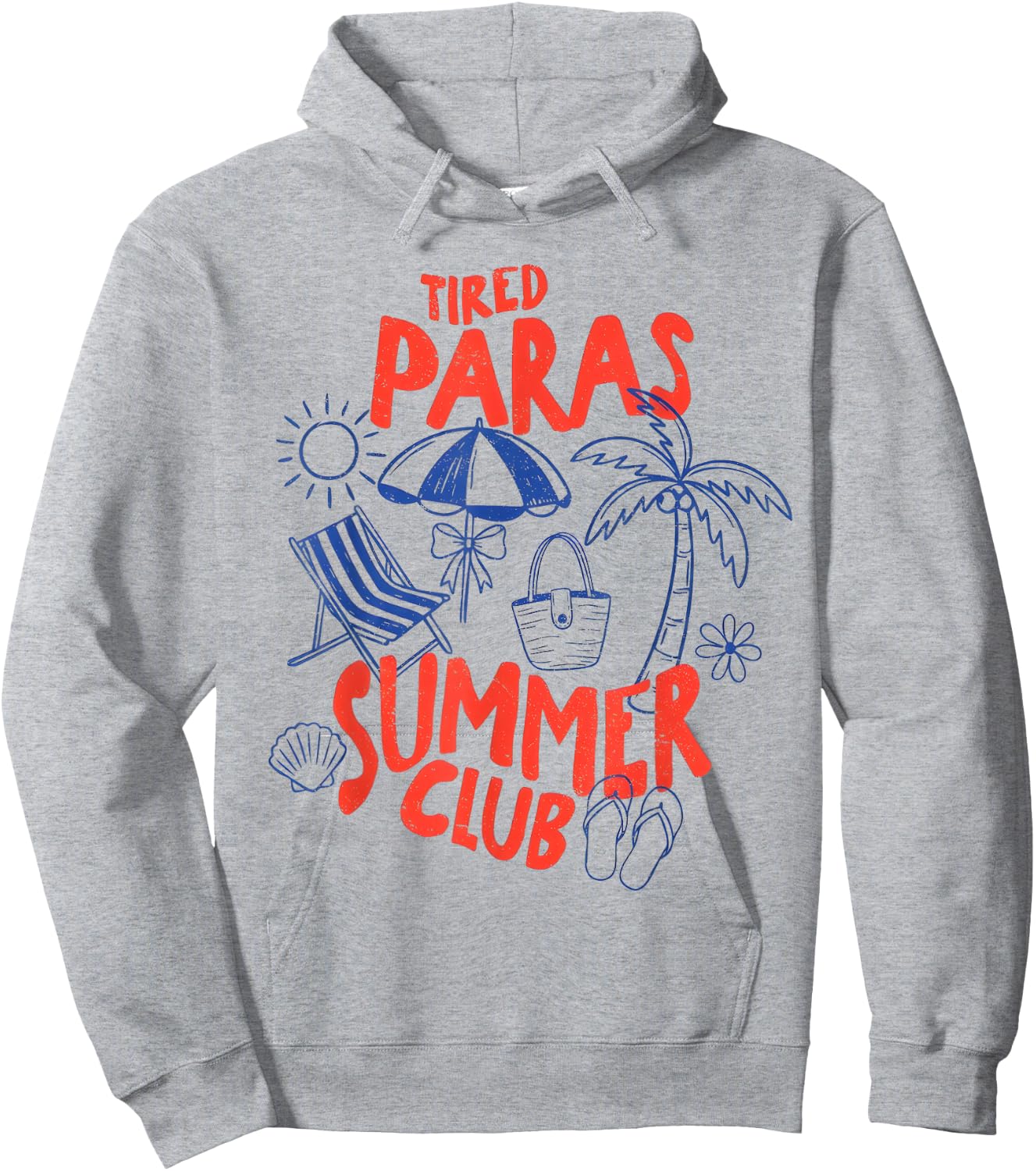 Tired Paras Summer Club Vacation Beach 4th of July para Life Hoodie - Hoodie | Ash