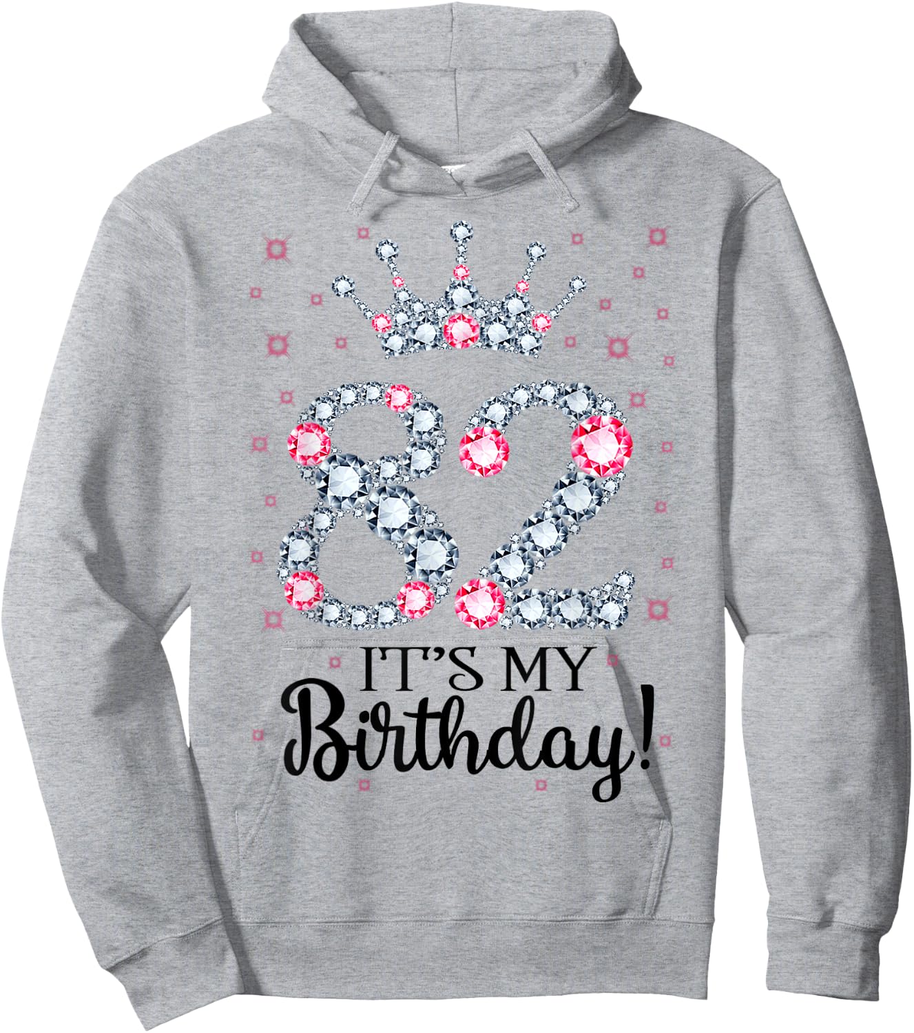 82 It's My Birthday Pink Crown 82nd Birthday Gifts Hoodie - Hoodie | Ash
