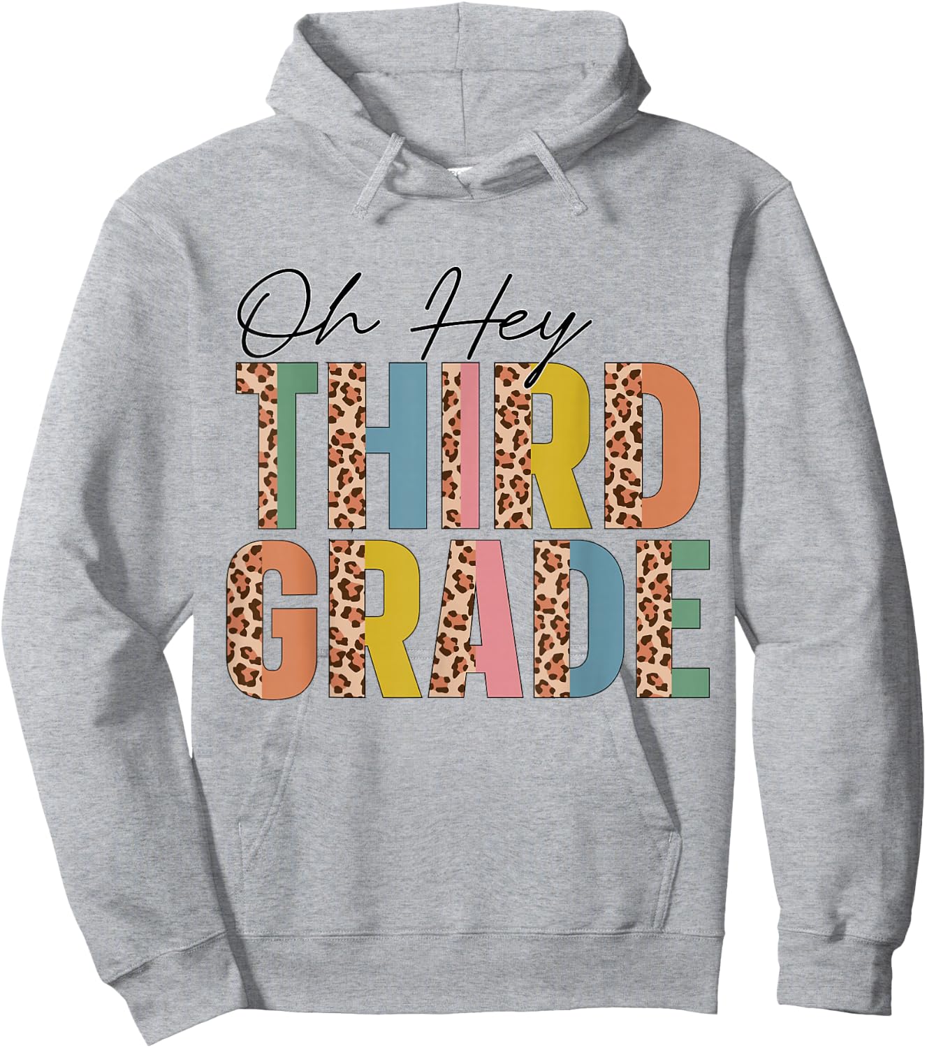Oh Hey Third Grade Leopard Back To School Teacher Students Hoodie - Hoodie | Ash