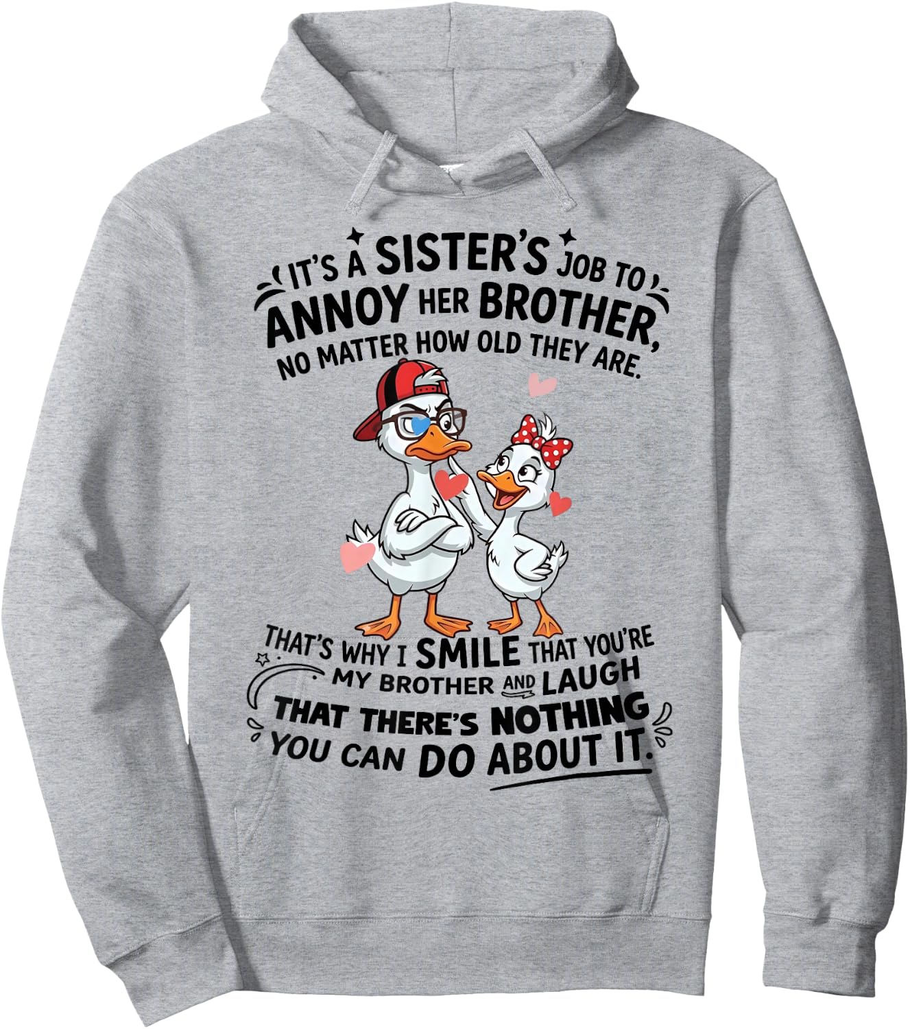 Its A Sisters Job to Annoy Her Brother Cute Ducks Hoodie - Hoodie | Ash