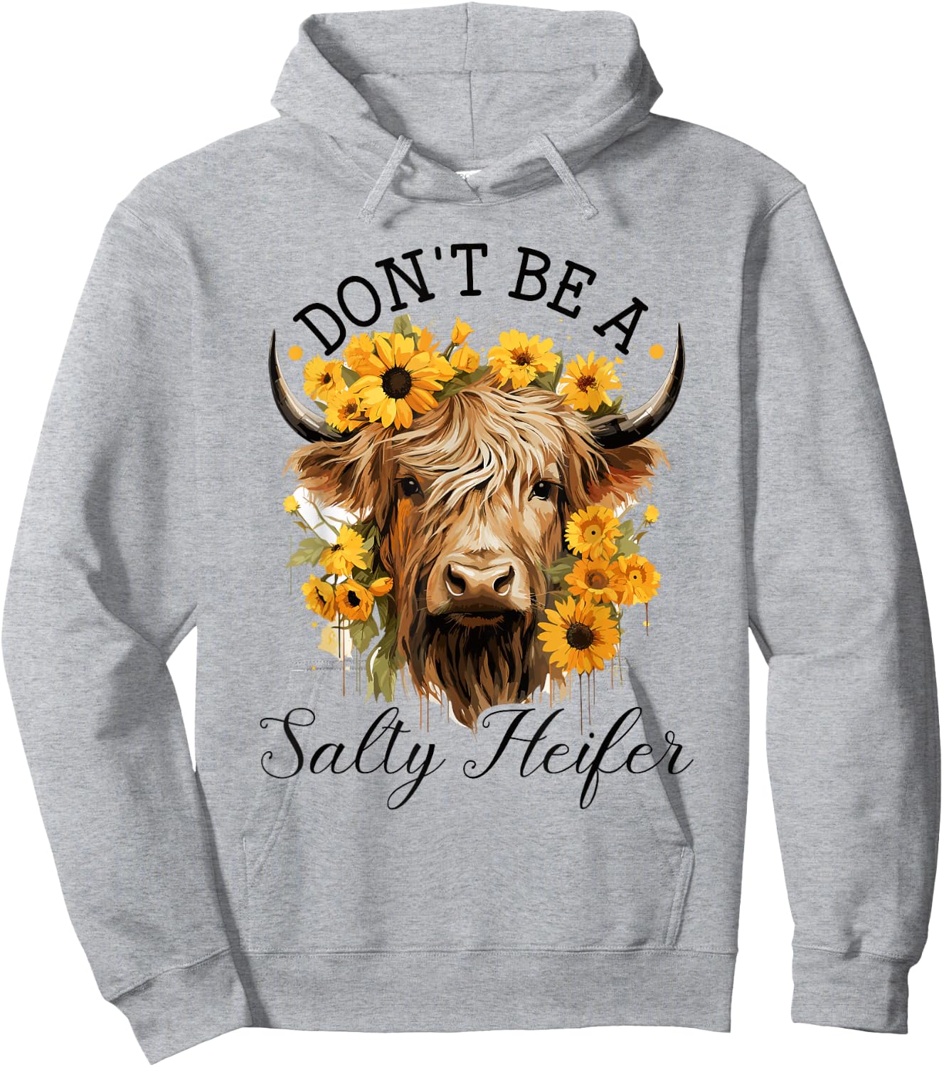 Highland Cow, Dont Be A Salty Heifer, Western Girl Country Hoodie - Hoodie | Ash