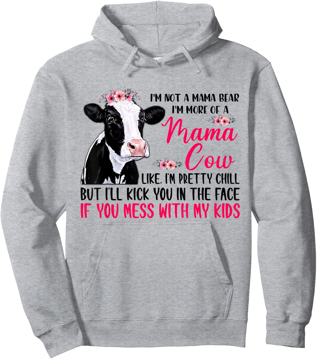 I'm Not A Mama Bear I'm More Of A Mama Cow Floral Mother Day Hoodie - Hoodie | Ash