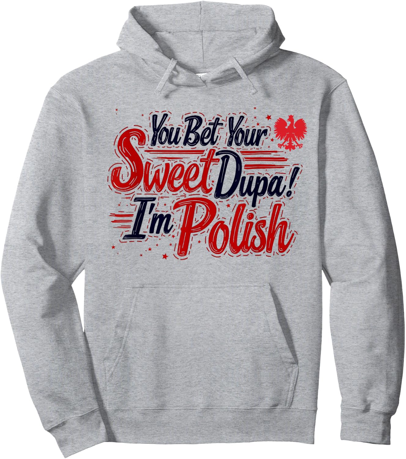 You Bet Your Sweet Dupa I'm Polish Dyngus Day Polska Hoodie - Hoodie | Ash