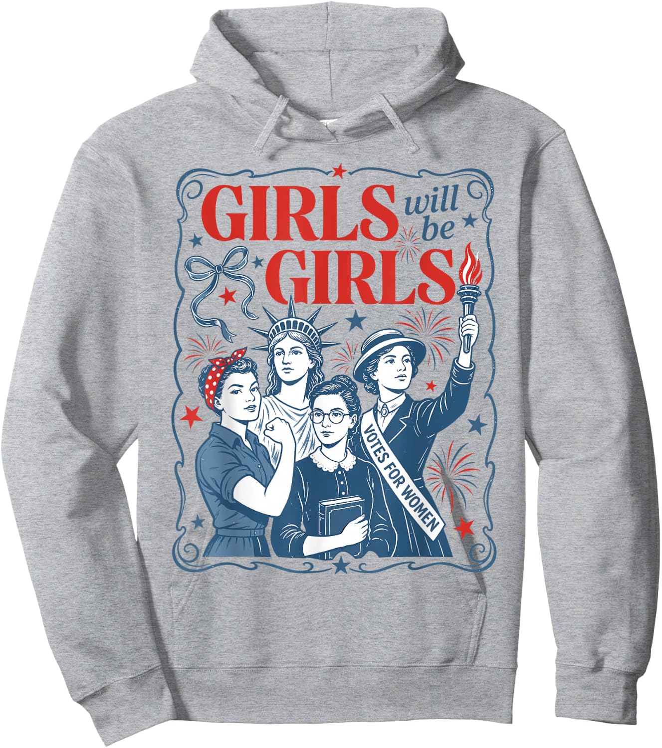 Girls Will Be Girls Patriotic Feminist 4th of July Women Hoodie - Hoodie | Ash
