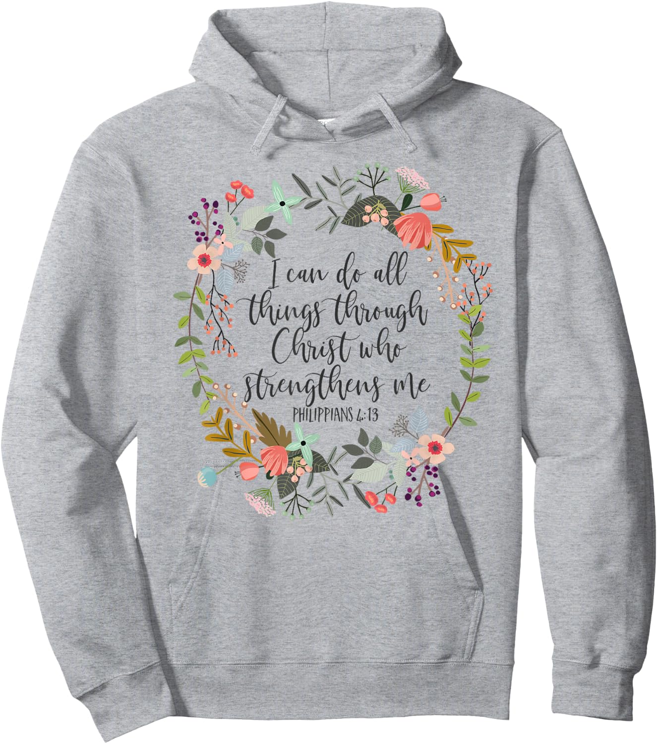 Philippians 4:13 Bible Scripture, All things through Christ Hoodie - Hoodie | Ash