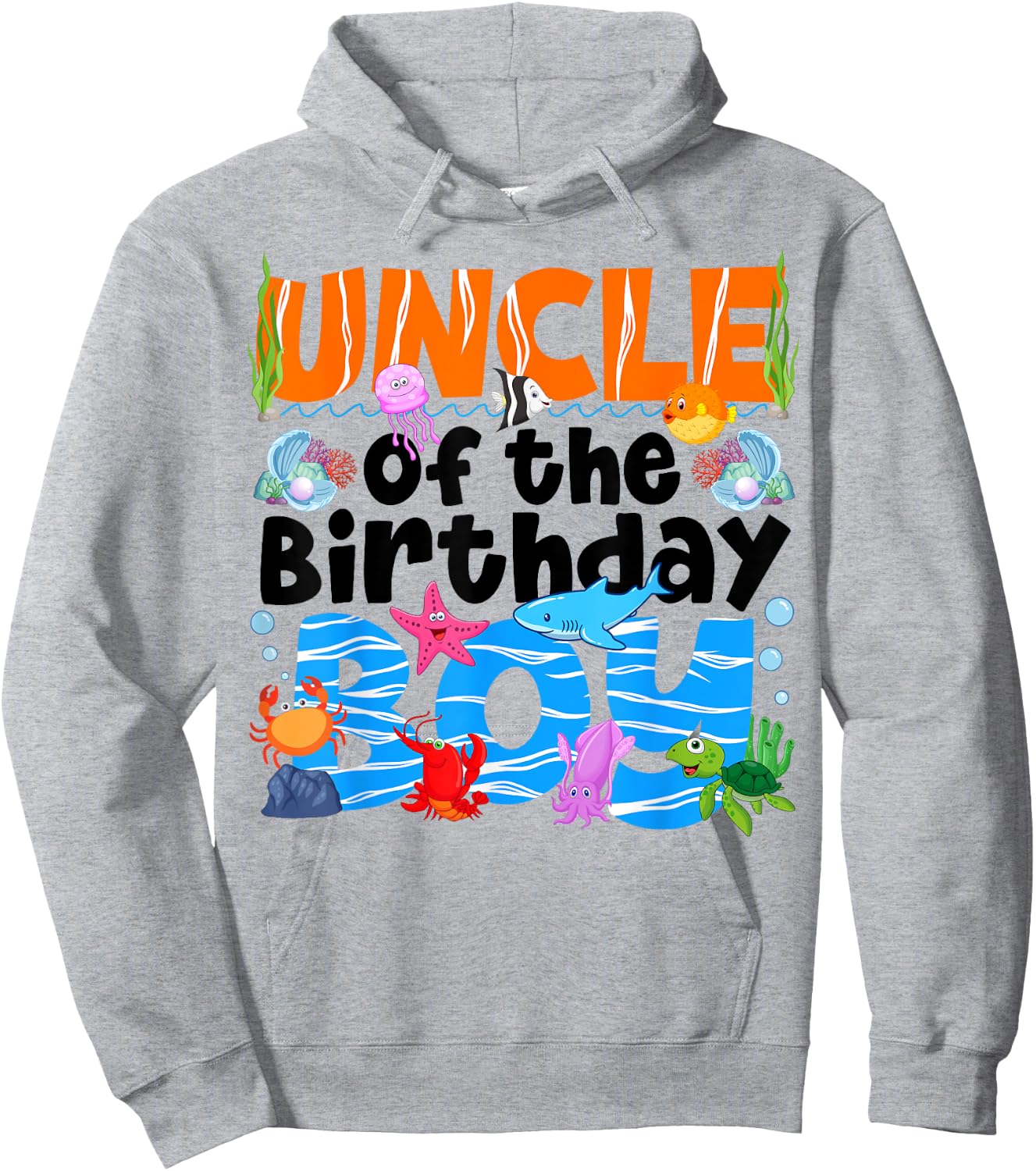 Uncle Under Sea Birthday Party Boys Ocean Sea Animals Themed Hoodie - Hoodie | Ash