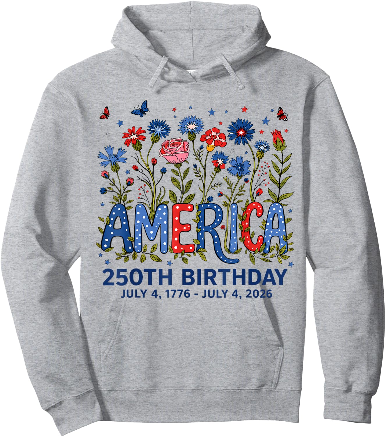 250th Birthday 250 Anniversary 250 Years USA 4th July Hoodie - Hoodie | Ash