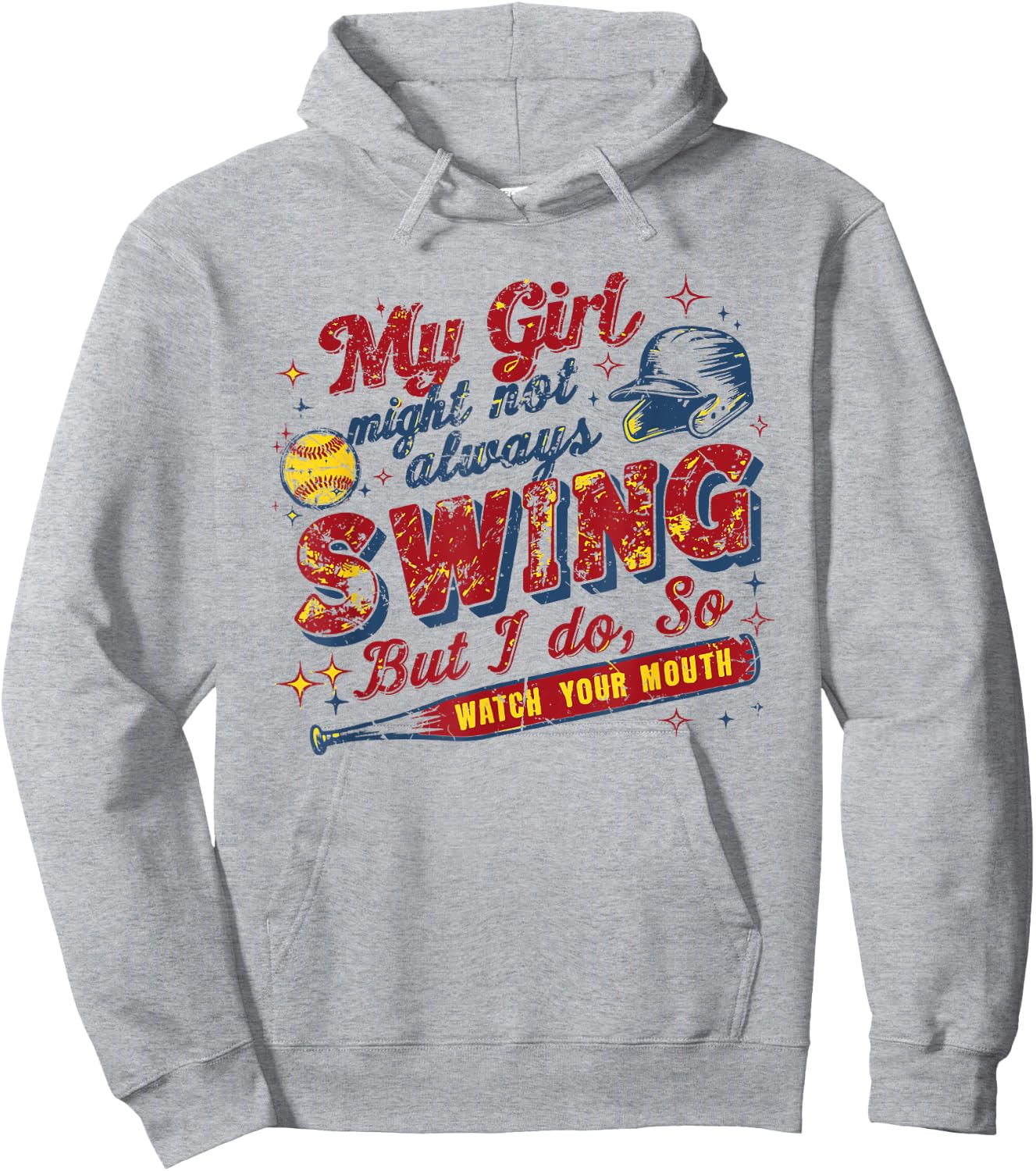 My Girl Might Not Always Swing But I Do, So Watch Your Mouth Hoodie - Hoodie | Ash