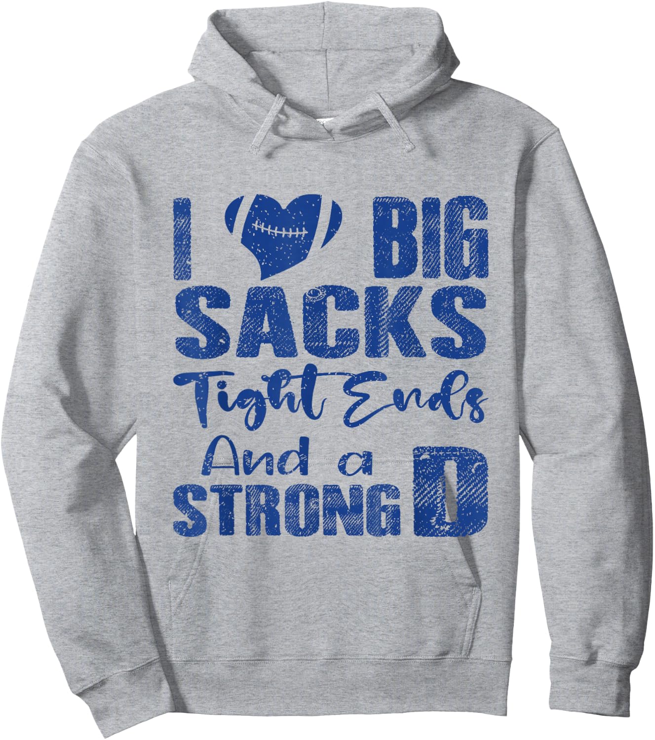 I Love Big Sacks Tight Ends and A Strong D Funny Football Hoodie - Hoodie | Ash