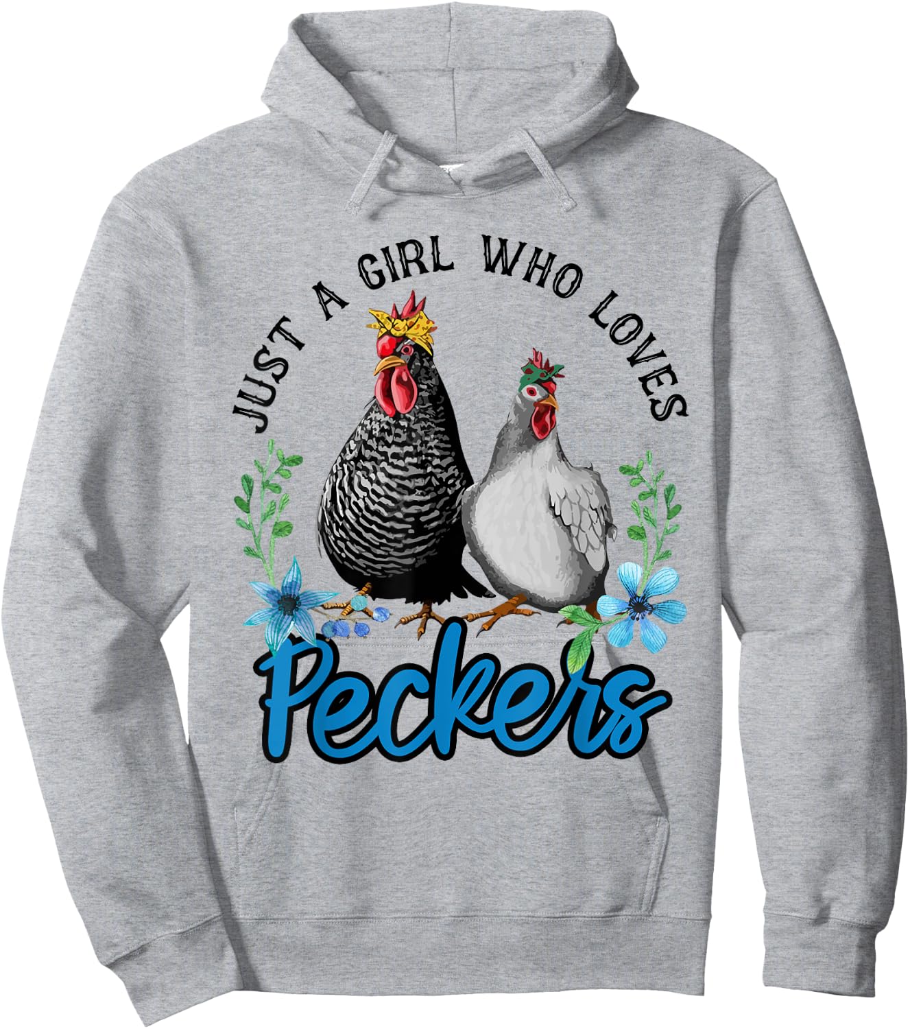 Just A Girl Who Loves Peckers Hoodie - Hoodie | Ash