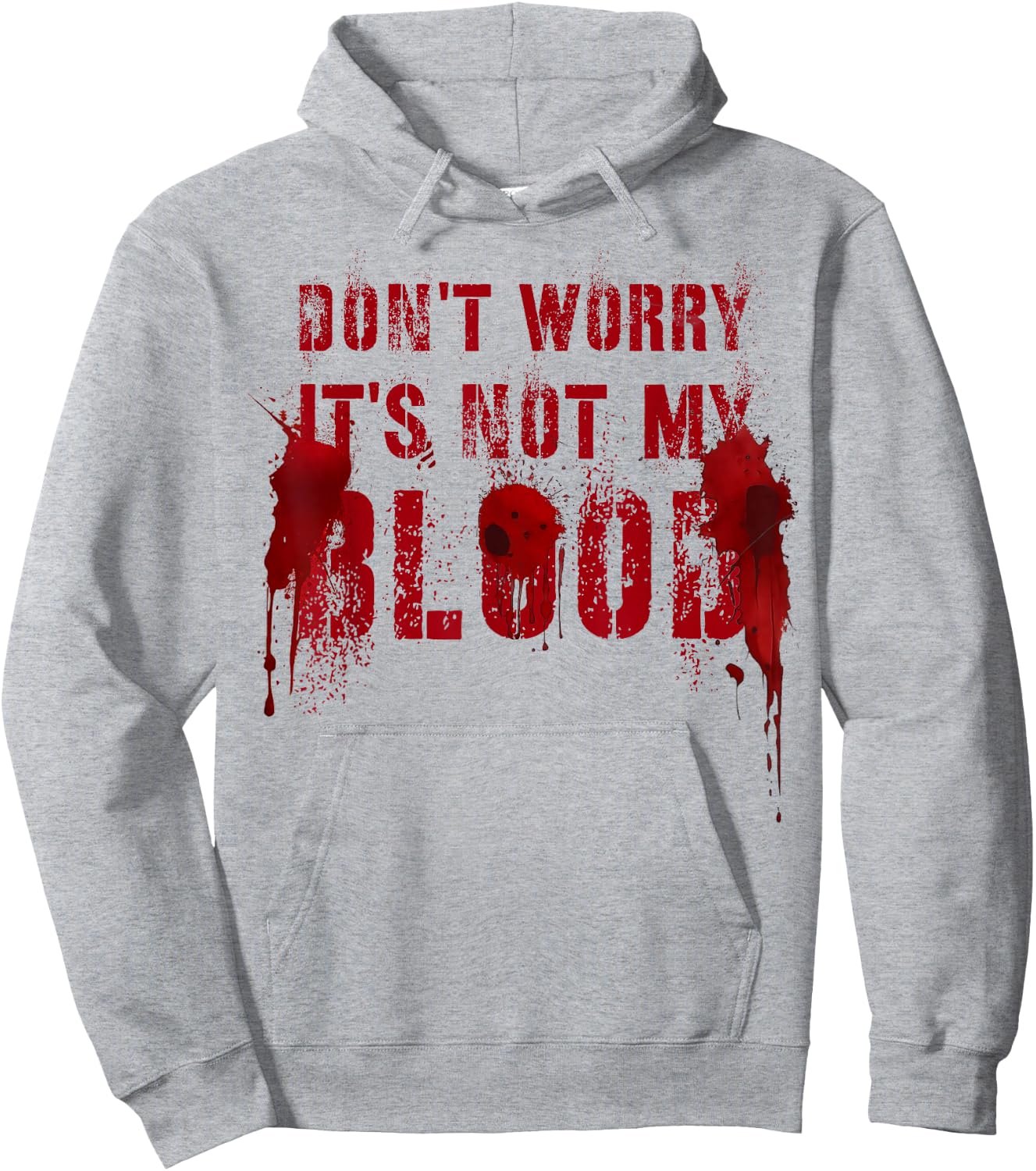 Funny DON'T WORRY IT'S NOT MY BLOOD Film Buff Vigilante Gag Hoodie - Hoodie | Ash