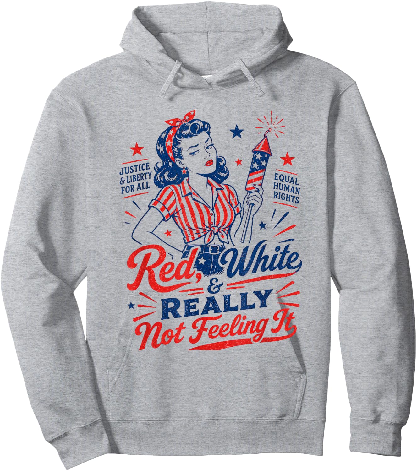 4th July USA Patriotic Red White & Really Not Feeling It Hoodie - Hoodie | Ash