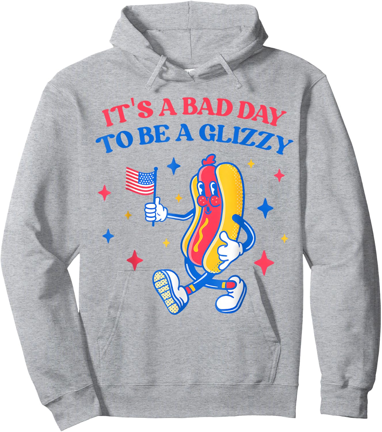 It’s A Bad Day to Be A Glizzy 4th of July Hotdog Funny Hoodie - Hoodie | Ash