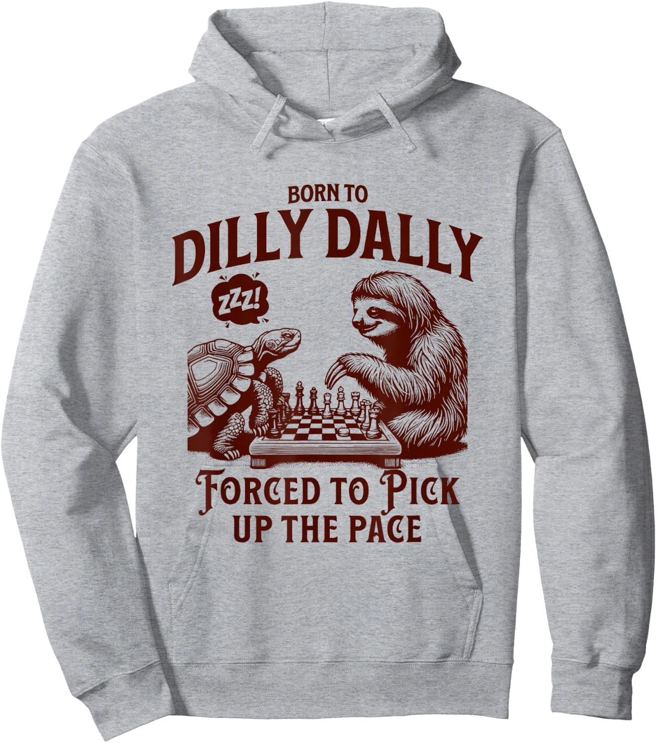 Born around dilly dally forced to pick up the tempo sloth snail Hoodie - Hoodie | Ash