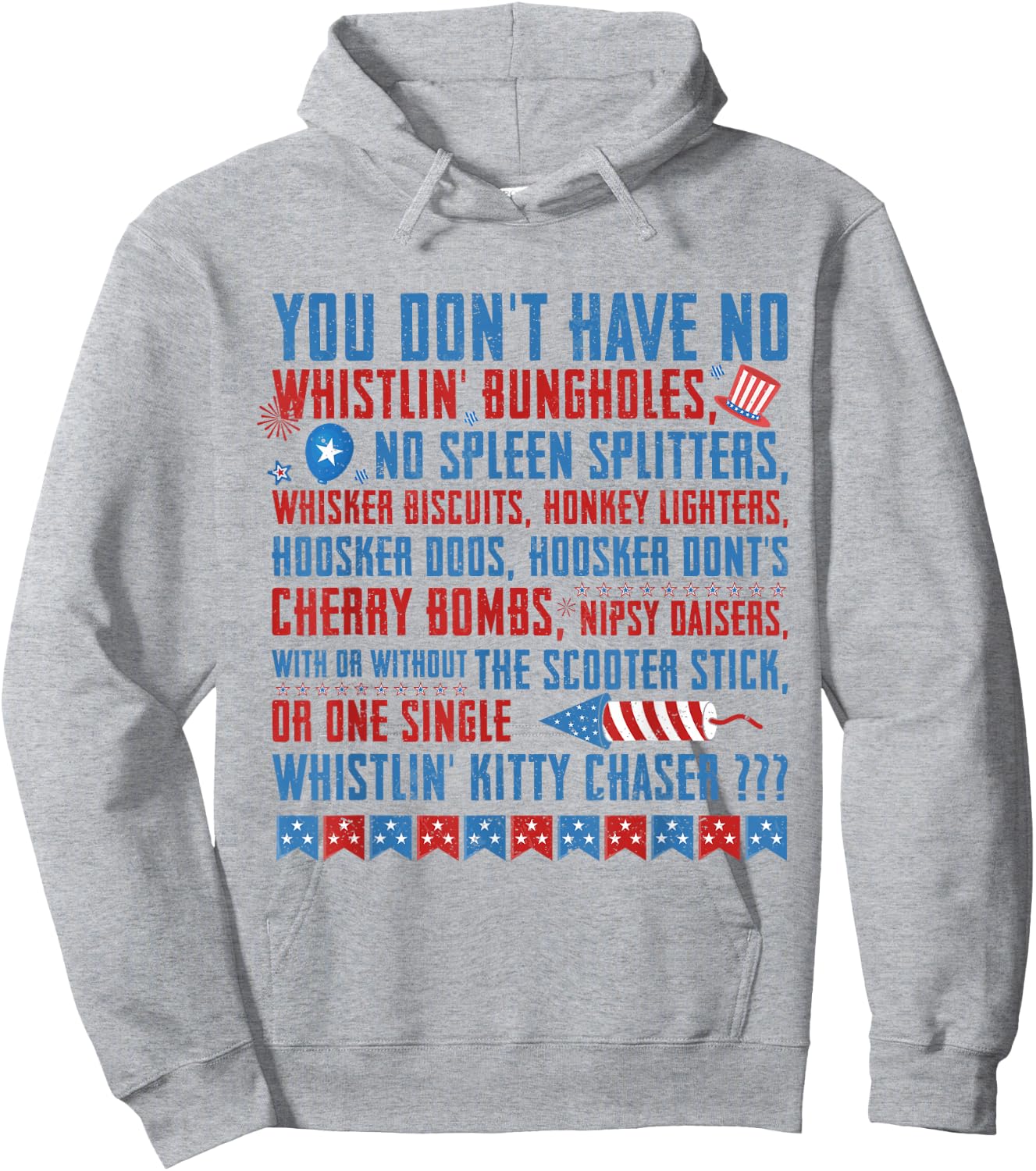 You Don’t Have No Whistlin' Bungholes Funny July 4th of July Hoodie - Hoodie | Ash