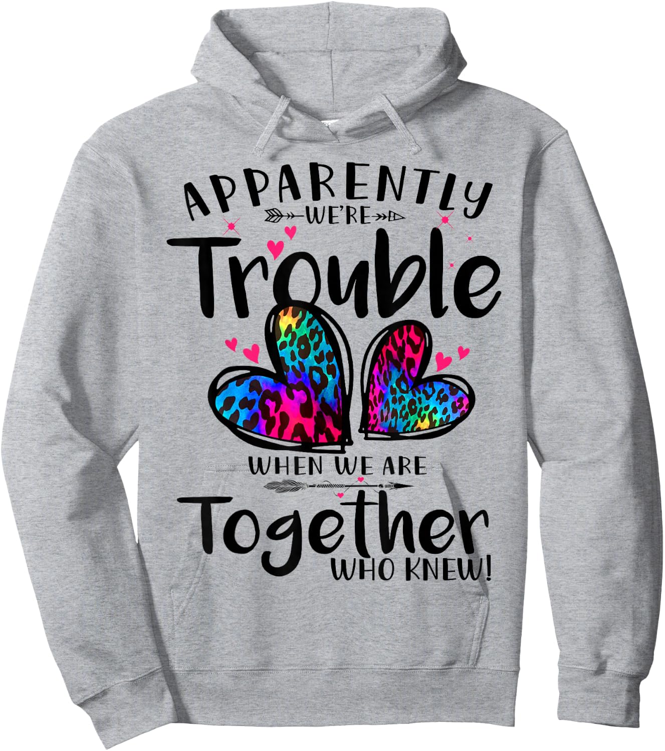 Apparently we're trouble when we are together Who Knew Hoodie - Hoodie | Ash