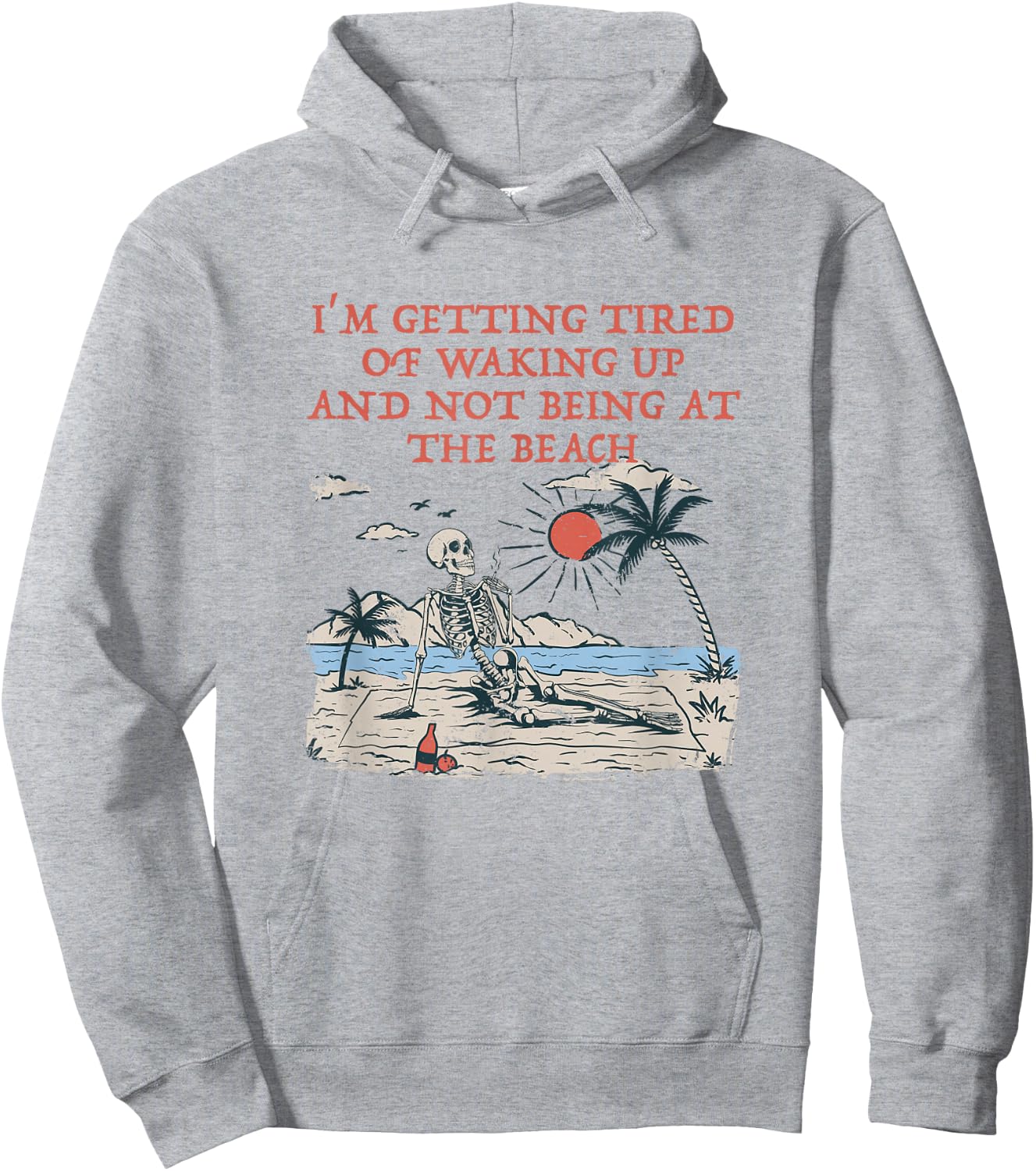 Tired of Waking Up not at the Beach Coworker Vacation Hoodie - Hoodie | Ash