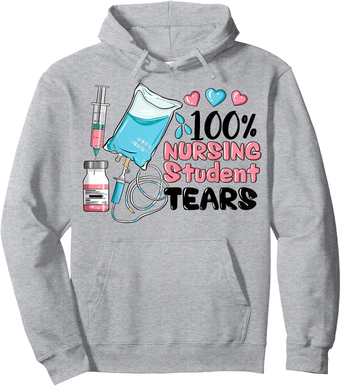 100% Nursing Student Tears, Funny Student Nurse School Hoodie - Hoodie | Ash