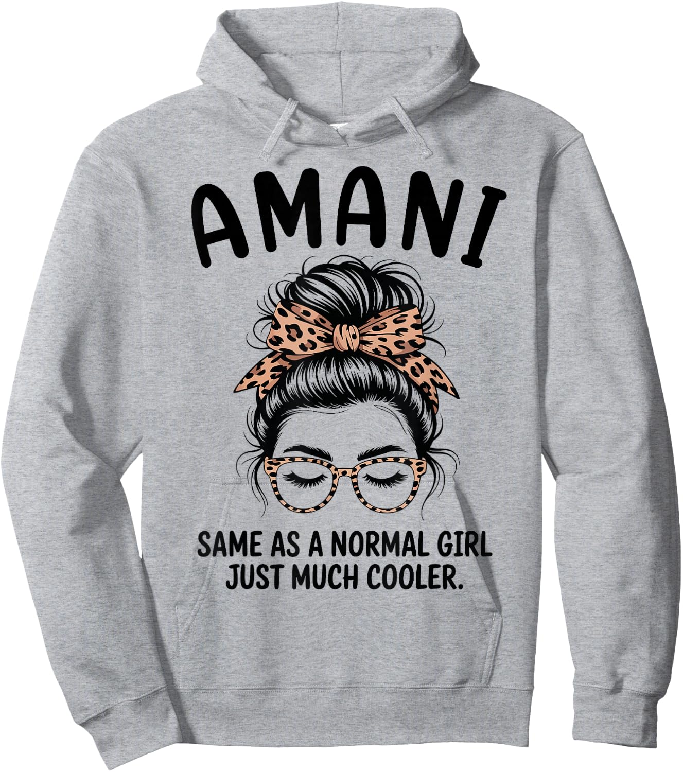 Amani Same As A Normal Girl Just Much Cooler Girl Name Hoodie - Hoodie | Ash