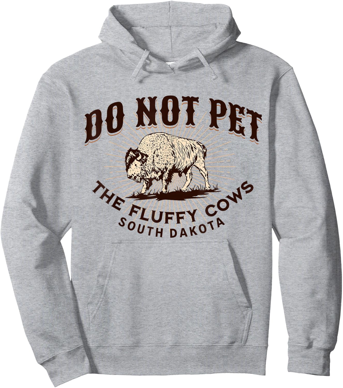 South Dakota Do Not Pet the Fluffy Cows Bison Souvenir Hoodie - Hoodie | Ash