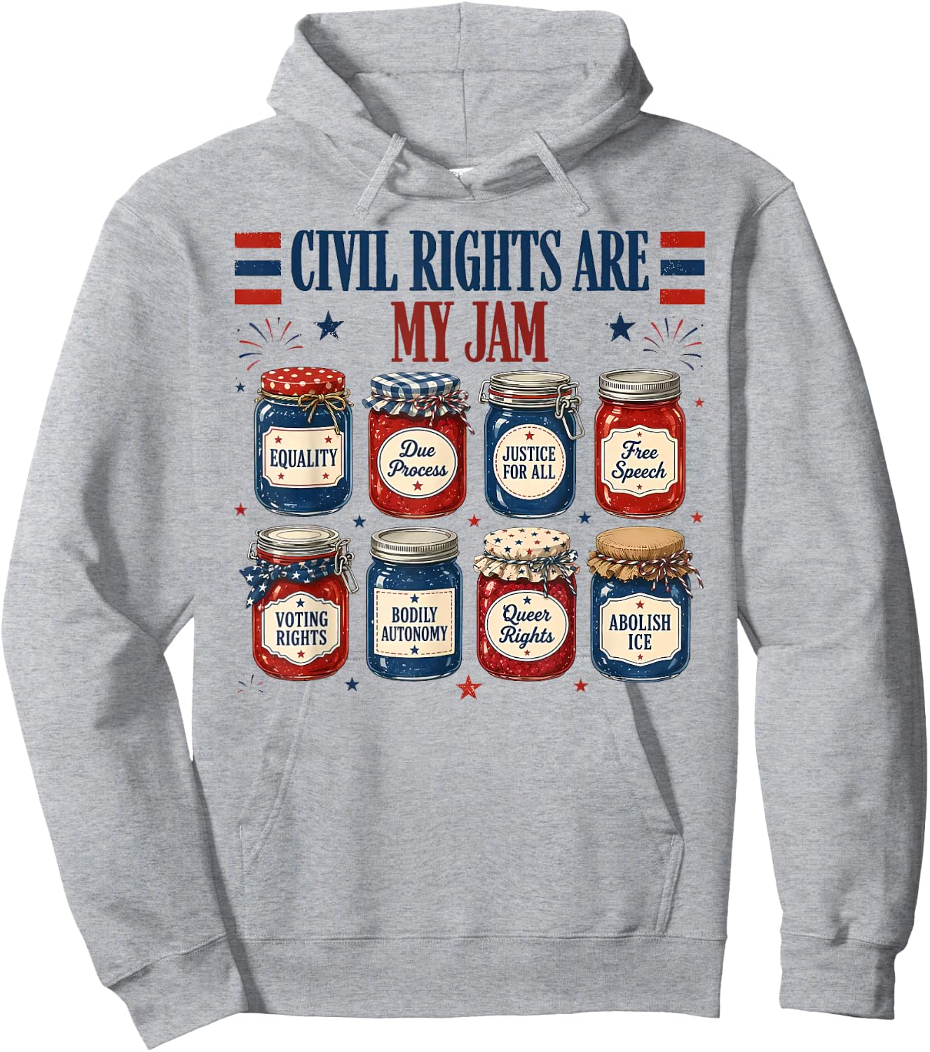 Civil Rights are My Jam Liberal Values Fourth of July Hoodie - Hoodie | Ash