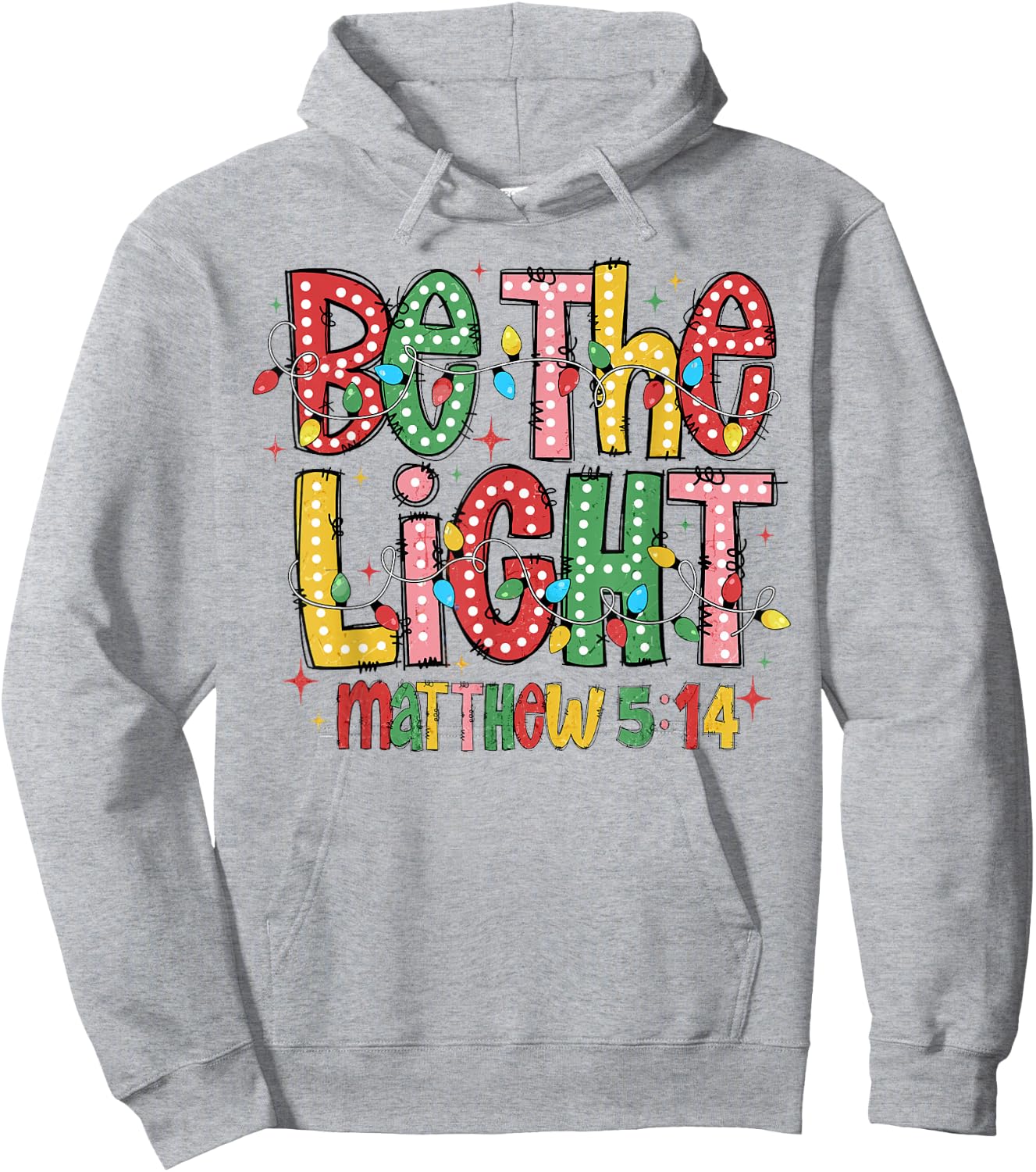 Be The Light Matthew 5:14 Christian Merry Christmas Jesus Hoodie - Hoodie | Ash