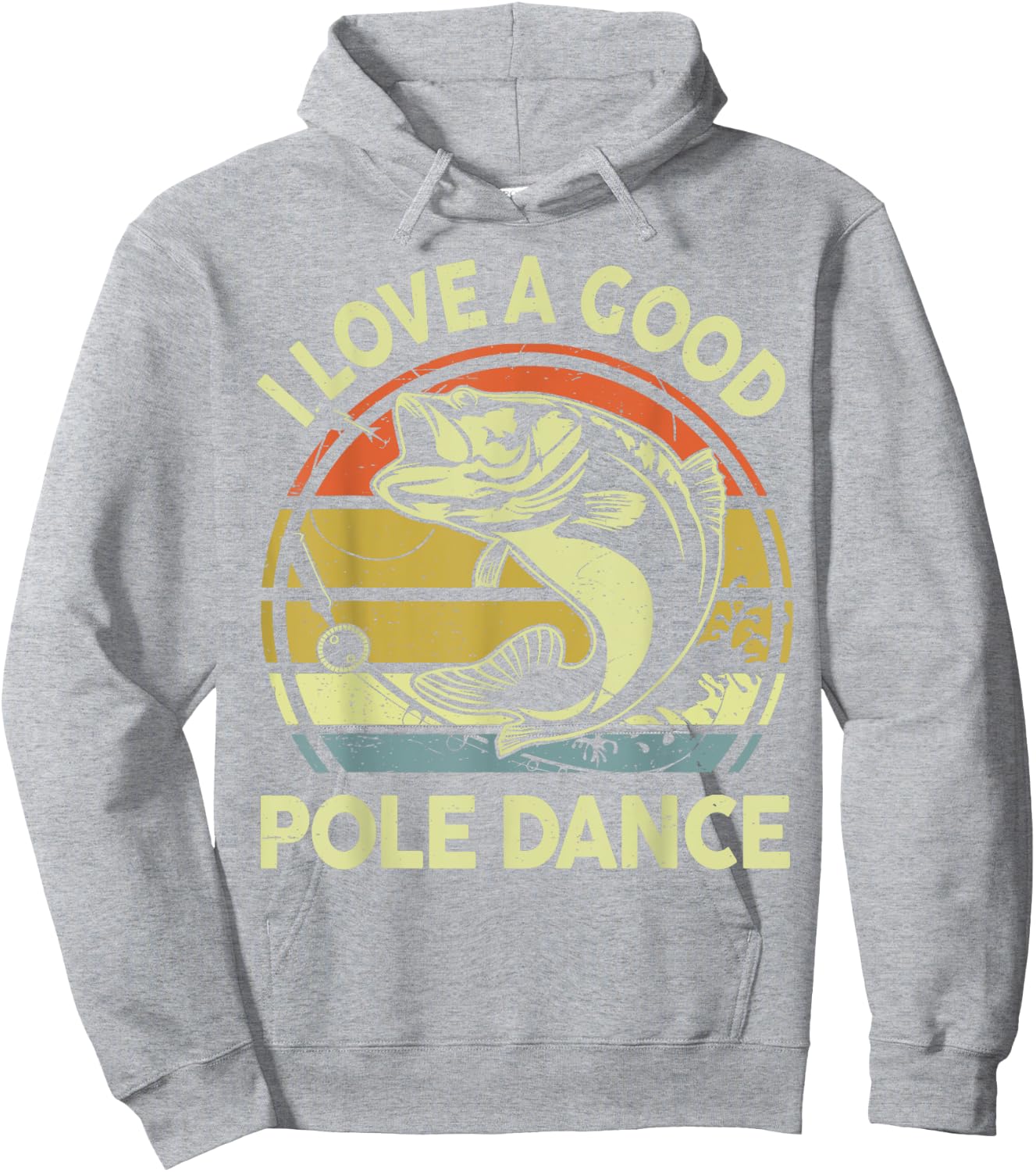 I Love A Good Pole Dance Fisherman Funny Fishing Adult Humor Hoodie - Hoodie | Ash