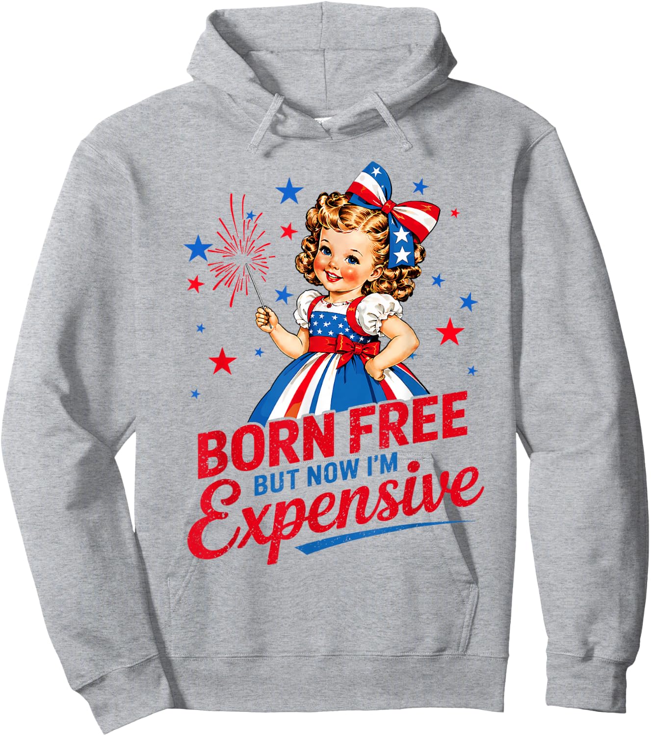 Born Free But Now Im Expensive Girl 4th of July Girls Kids Hoodie - Hoodie | Ash