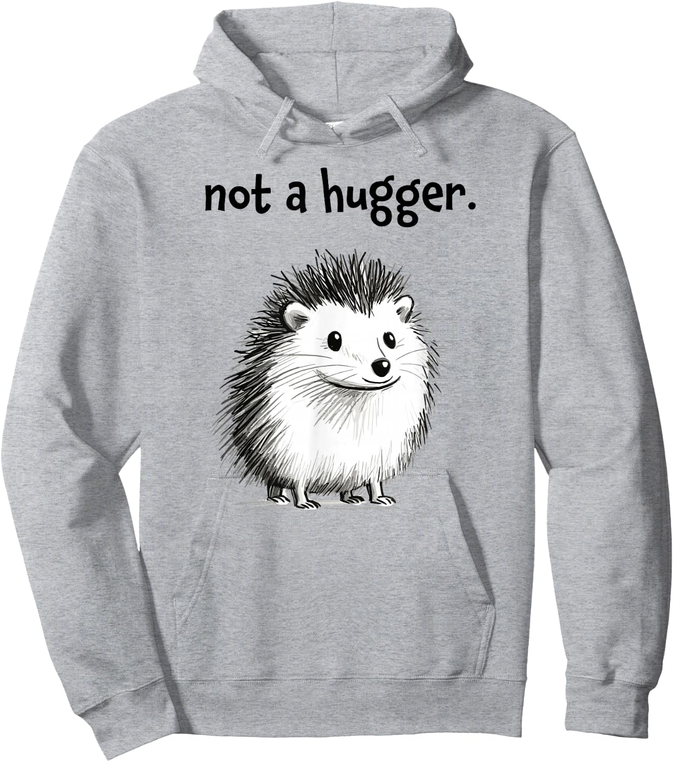 Presto Not a Hugger Hedgehog Porcupine Introvert Hoodie - Hoodie | Ash