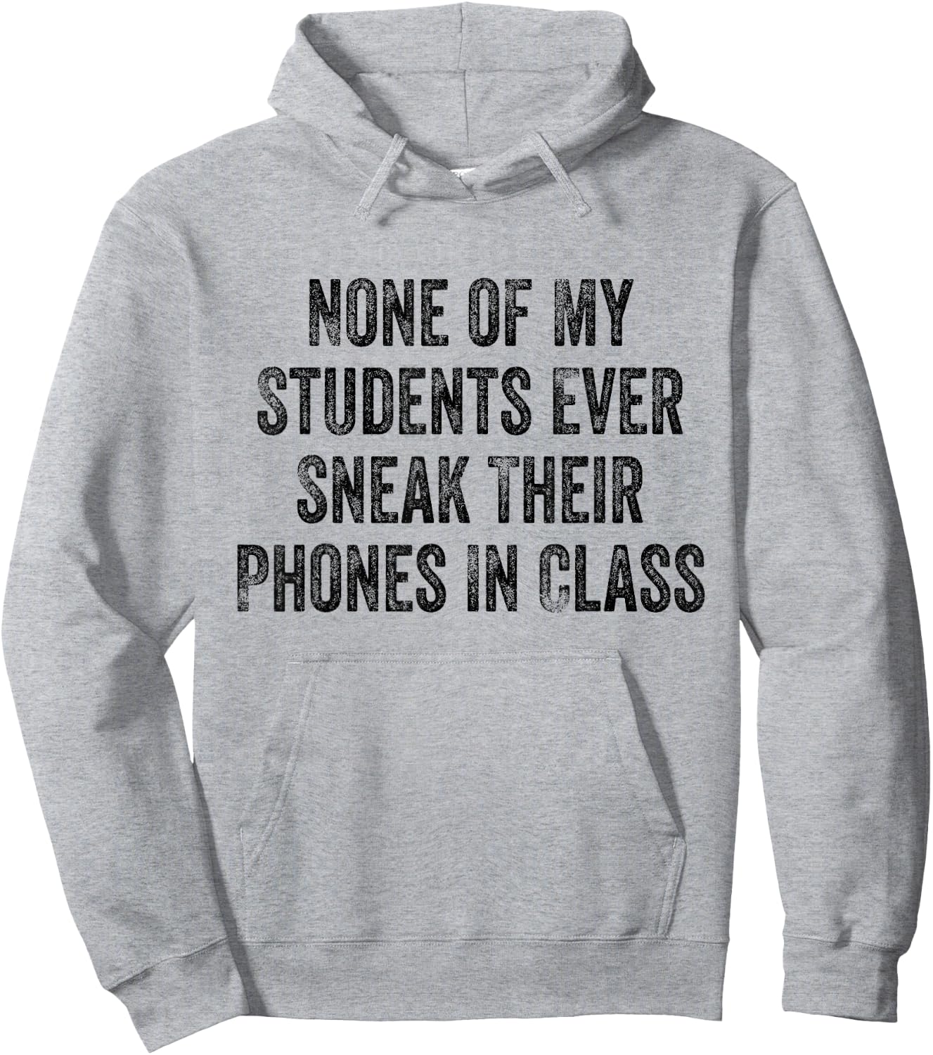 None of My Students Ever Sneak Their Phones White Lie Party Hoodie - Hoodie | Ash