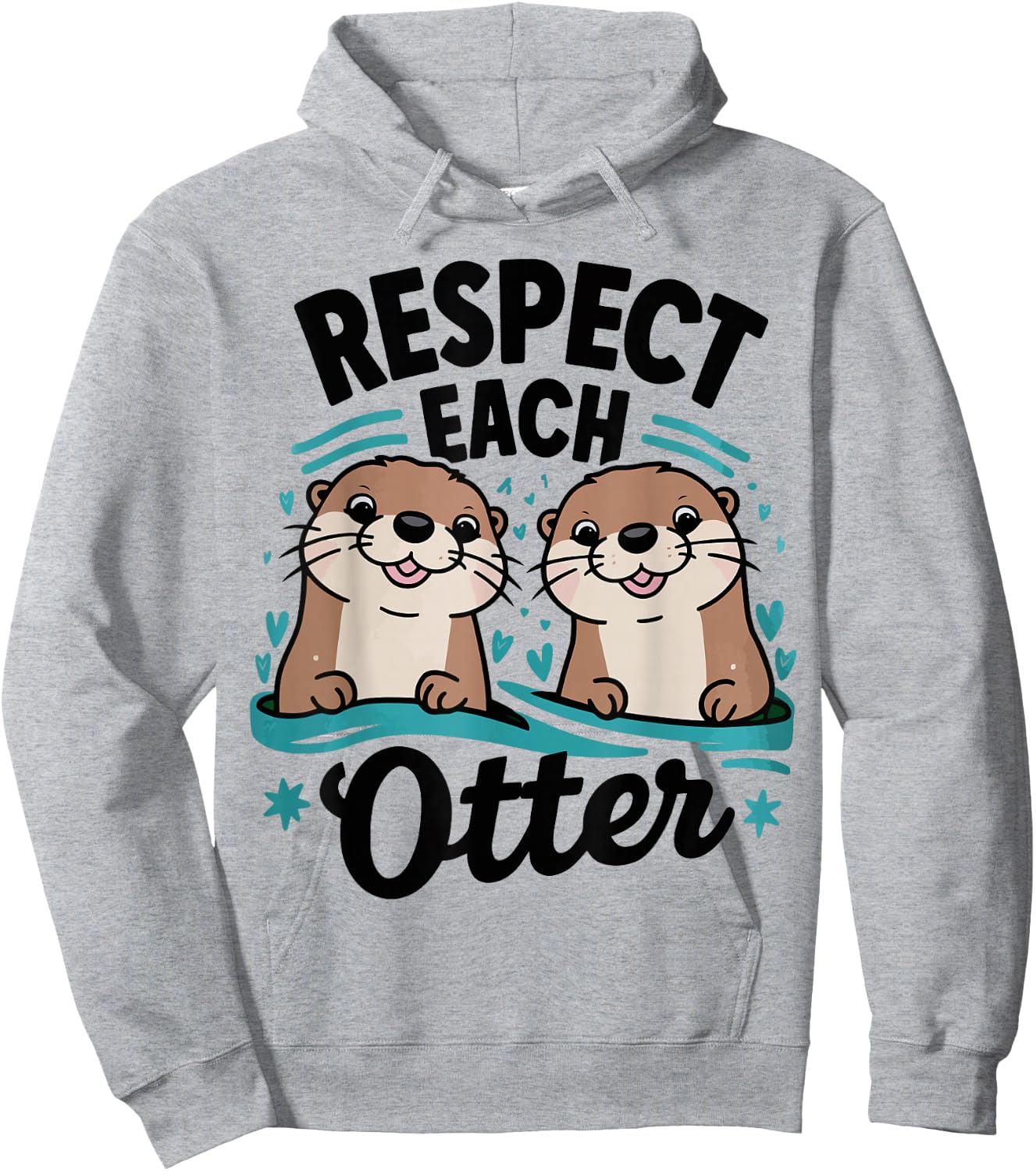 Respect Each Otter Cute Animal Lover Friendship Nature Pun Hoodie - Hoodie | Ash