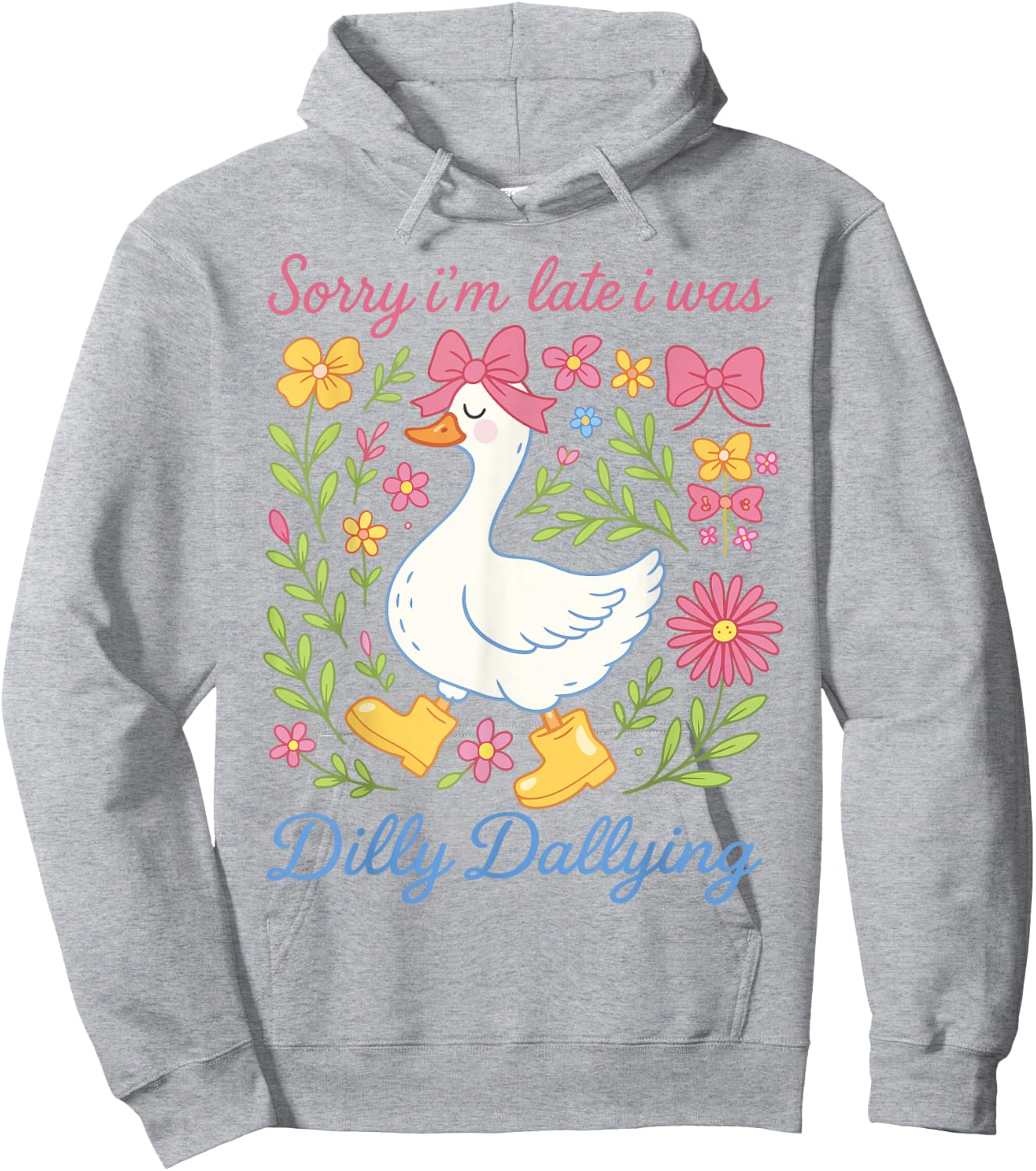 Sorry I'm Late I was Dilly Dallying Goose Shirts Coquette Hoodie - Hoodie | Ash
