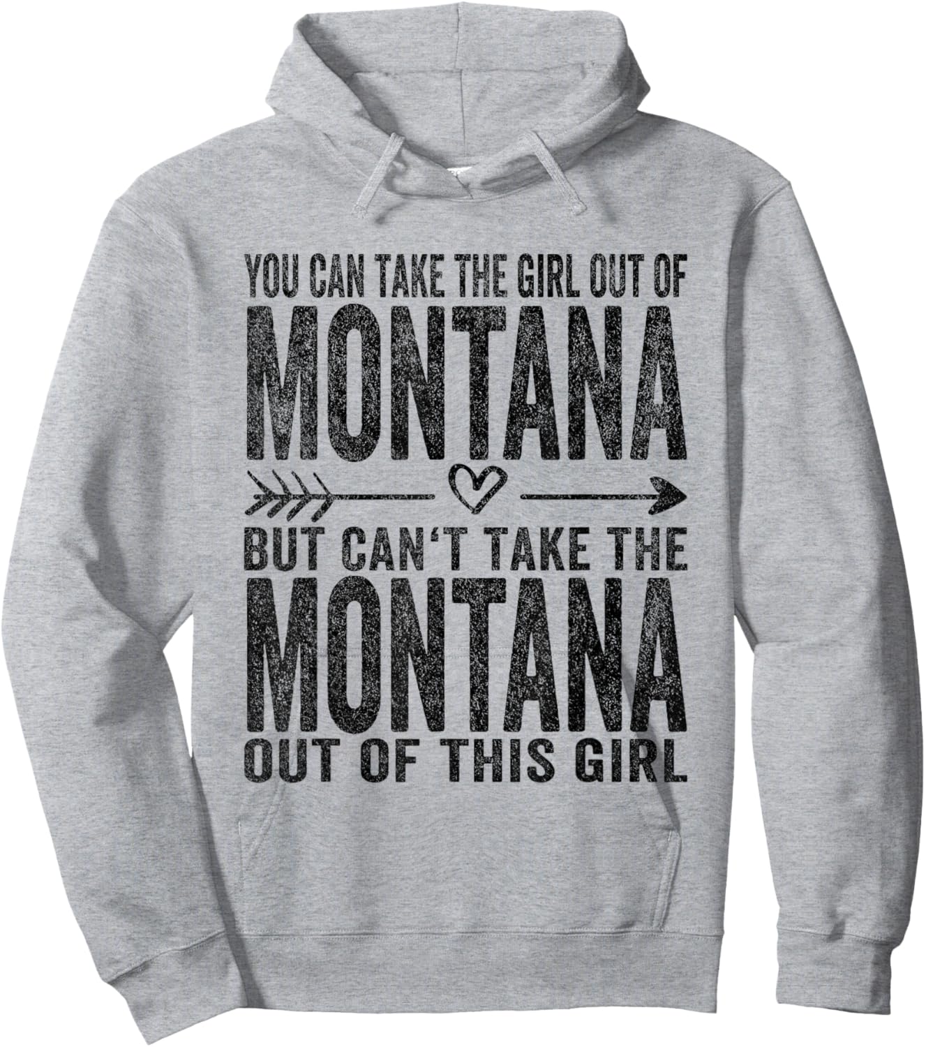 You Can Take The Girl Out Of Montana Roots Montana Girl Hoodie - Hoodie | Ash