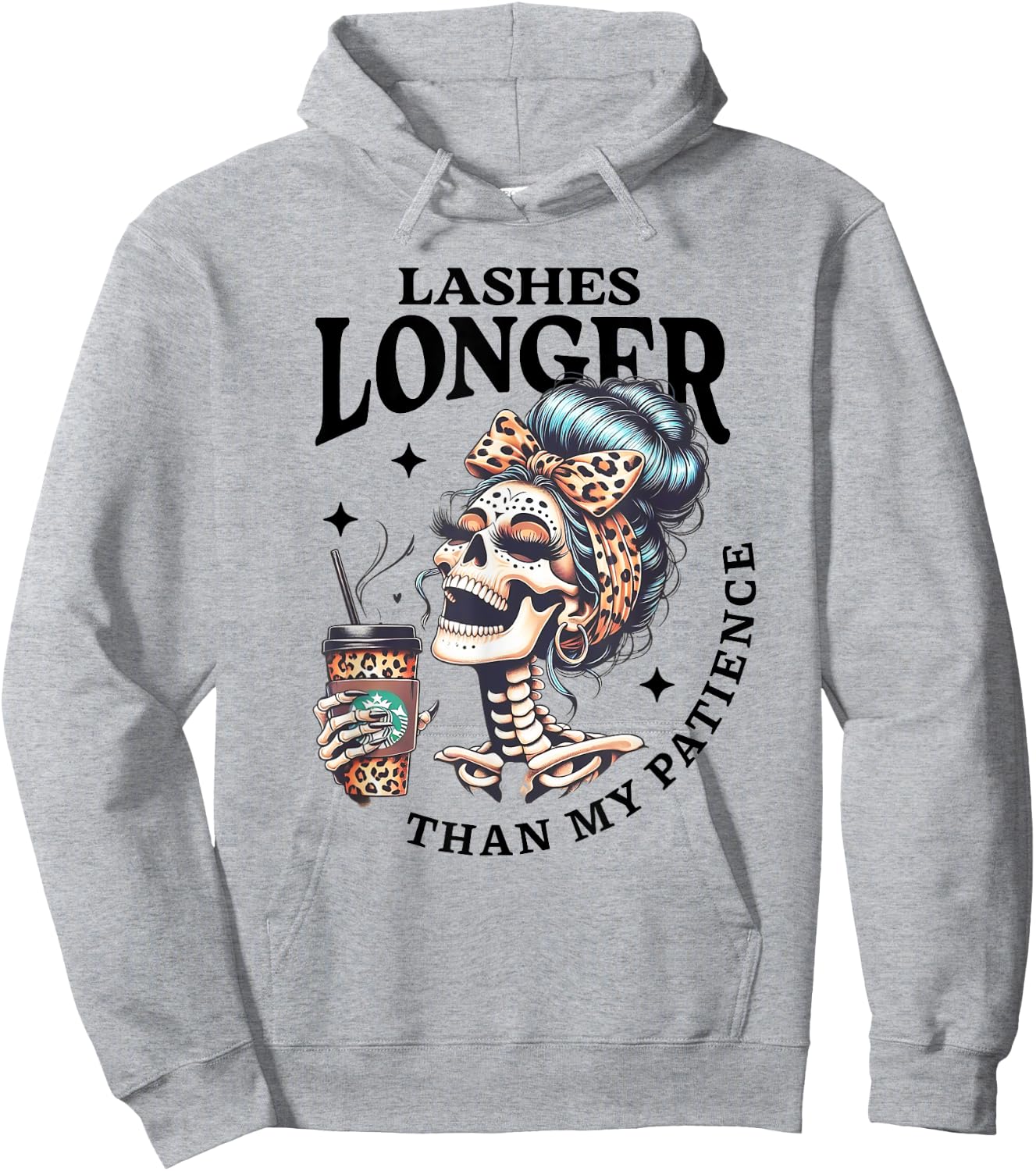 Cute Lashes Longer Than My Patience Skeleton Sarcastic Quote Hoodie - Hoodie | Ash
